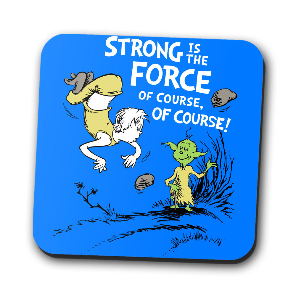 Strong is the Force, Of Course - Coasters product image 1