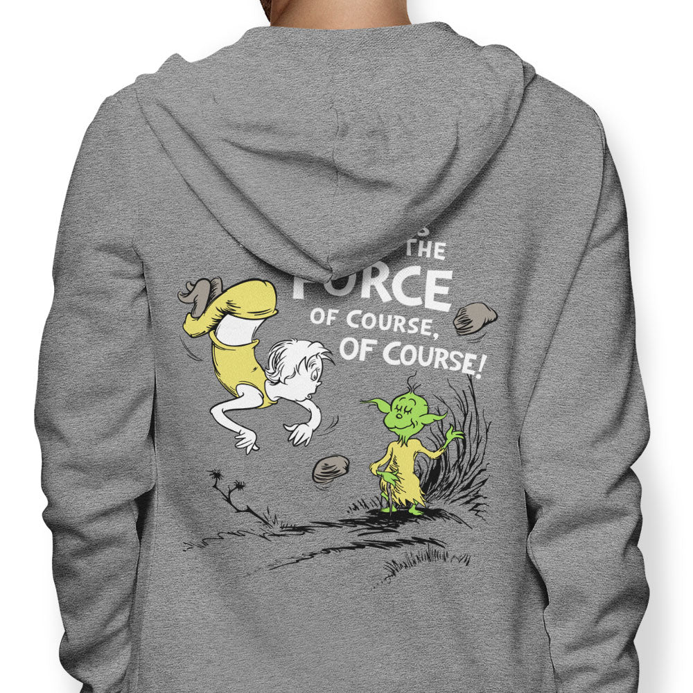 Strong is the Force, Of Course - Hoodie product image 1
