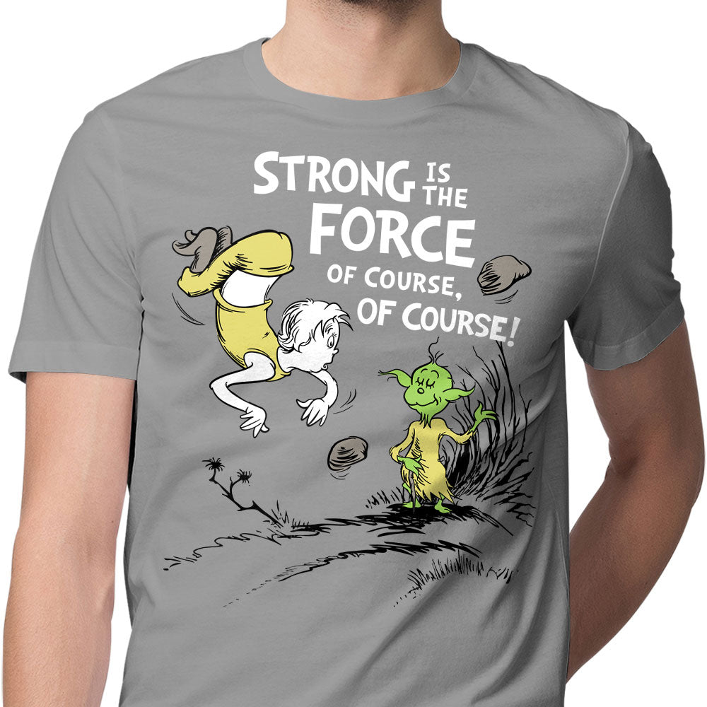 Strong is the Force, Of Course - Men's Apparel product image 6
