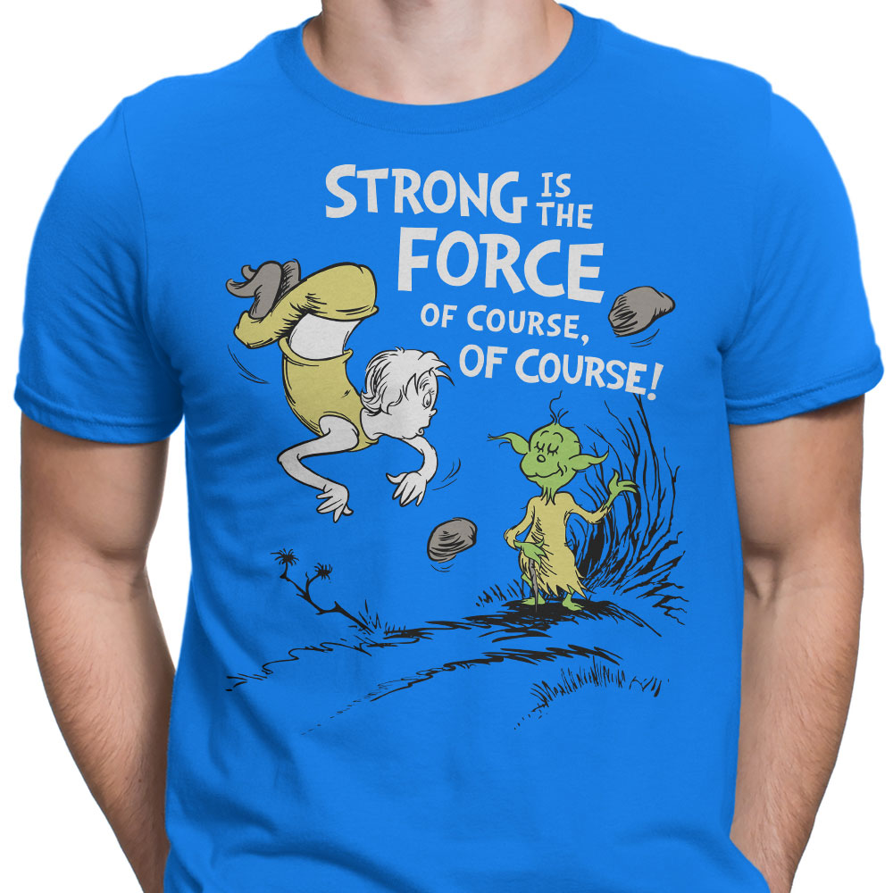 Strong is the Force, Of Course - Men's Apparel product image 3