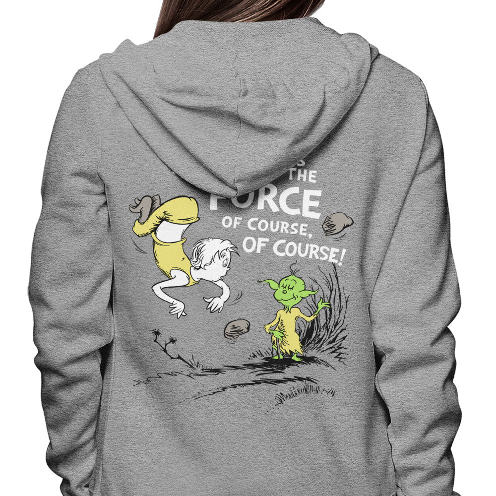 Strong is the Force, Of Course - Hoodie product image 3