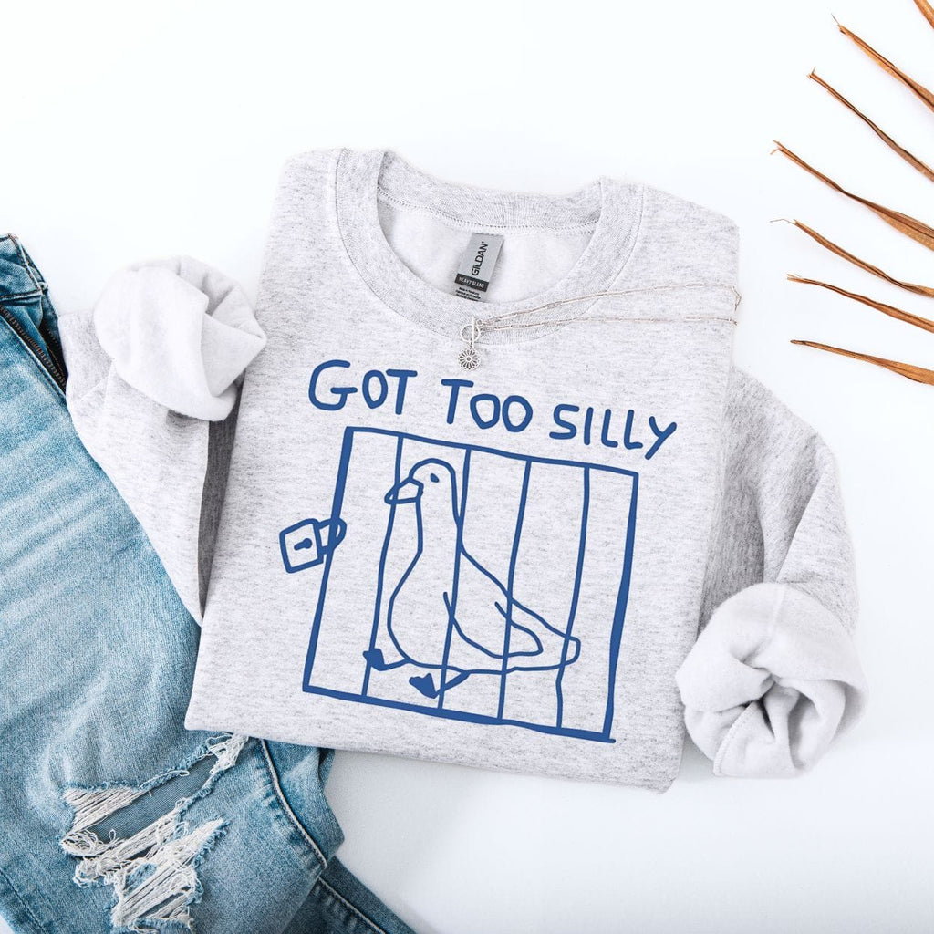 Got Too Silly Funny Meme Sweatshirt product image 1