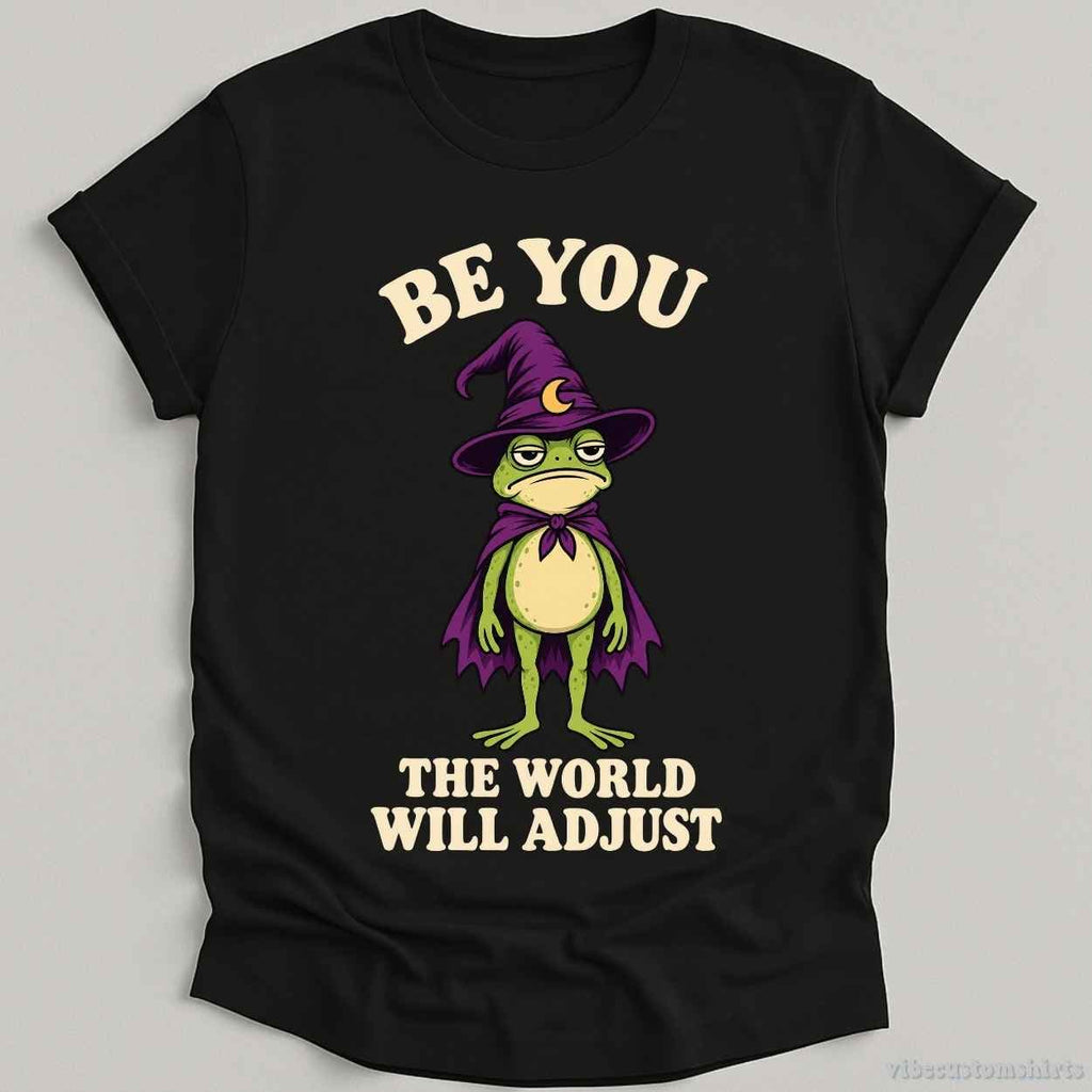 Be You The World Will Adjust Frog Shirt product image 1
