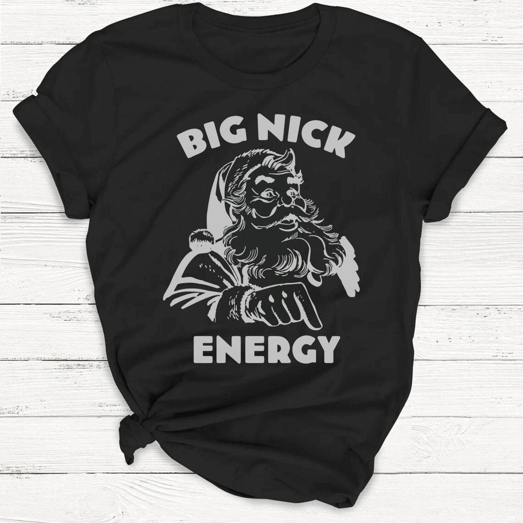 Big Nick Energy Funny Christmas Santa Clause Shirt product image 4