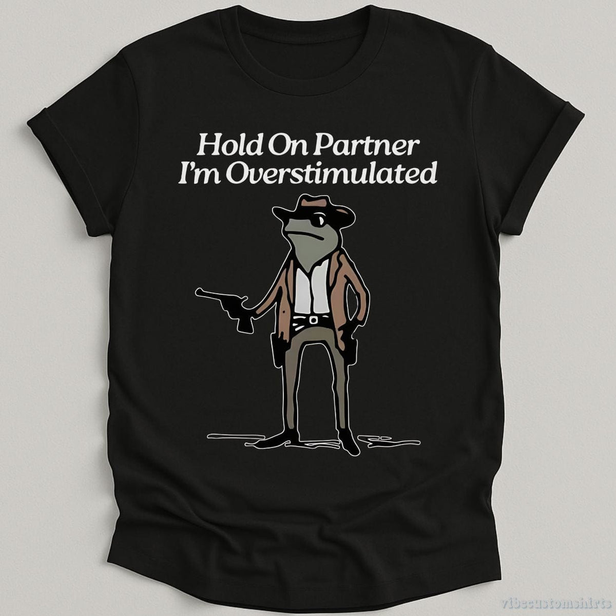 Hold On Partner I'm Overstimulated Cowboy Frog T-Shirt product image 6