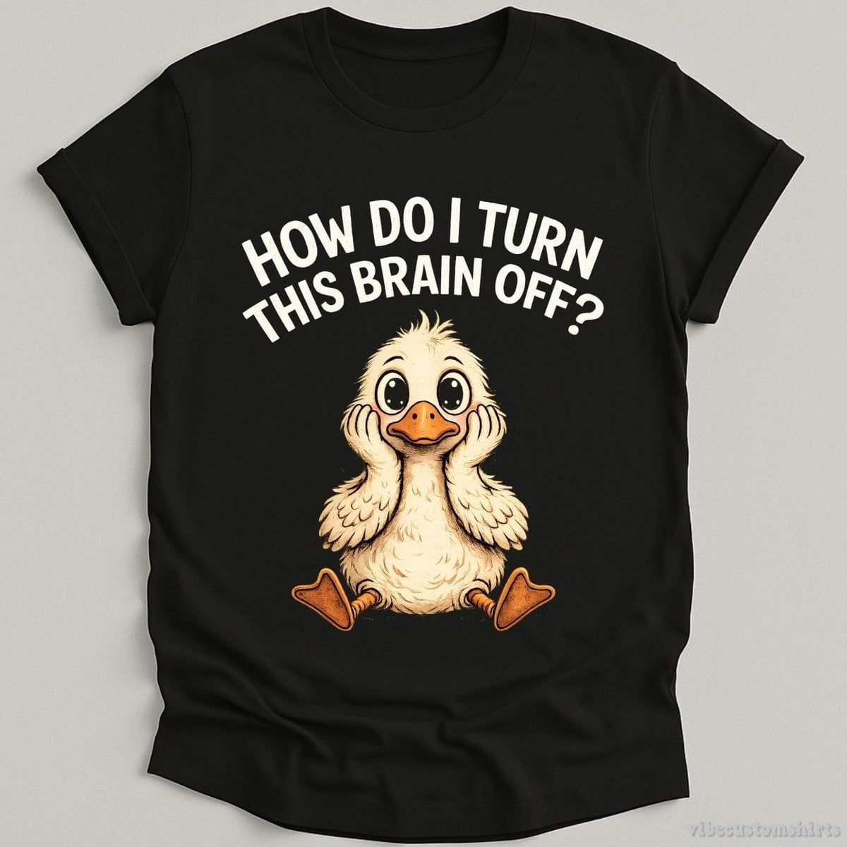 How Do I Turn This Brain Off Sarcastic Duck Shirt product image 1