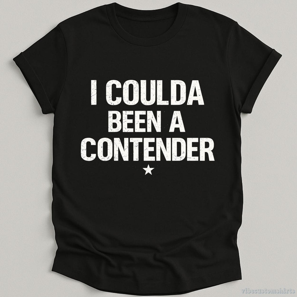 I Coulda Been A Contender Sarcastic Shirt product image 2