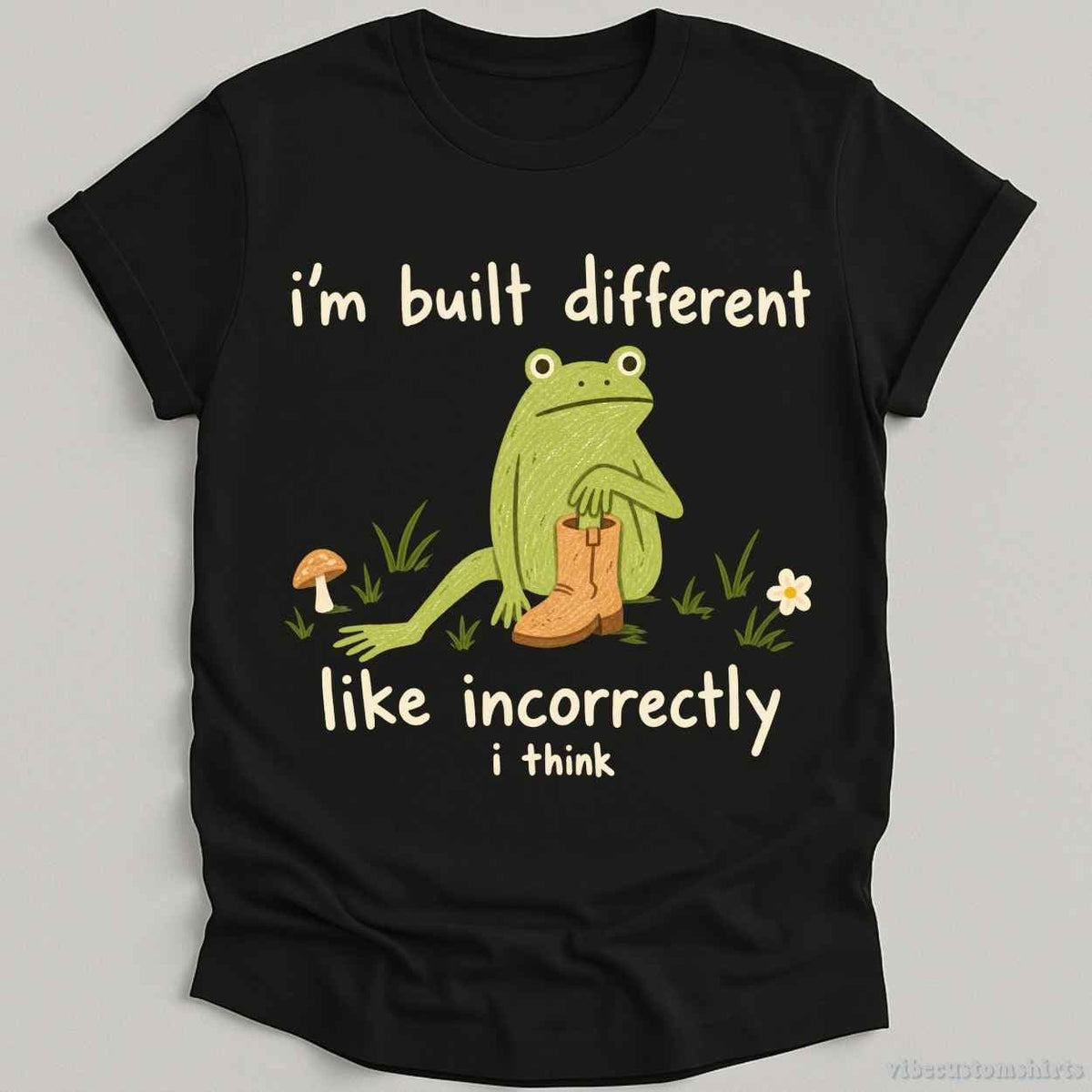I'm Build Different Like Incorrectly I Think Frog Shirt product image 4