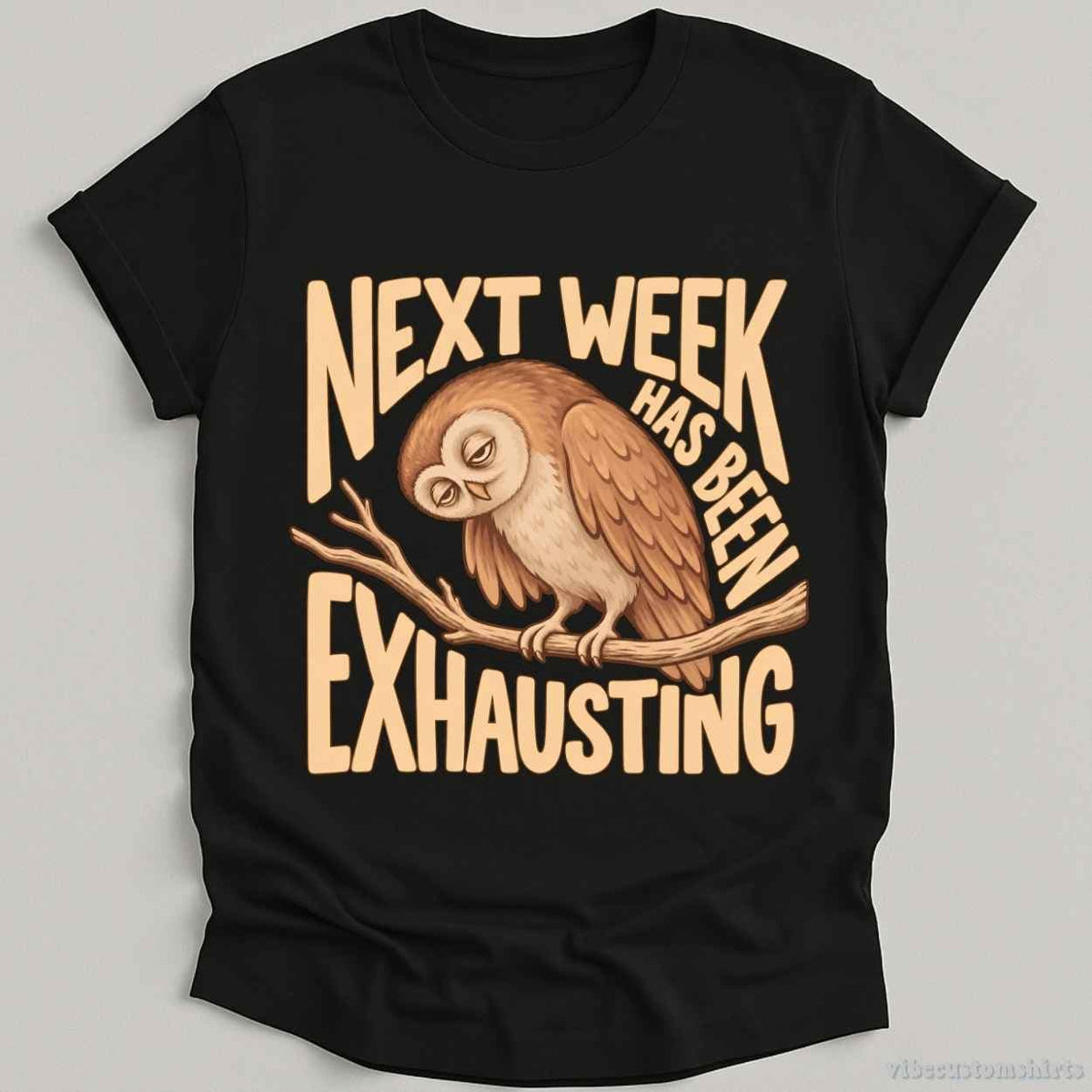 Next Week Has Been Exhausting Owl Shirt product image 3