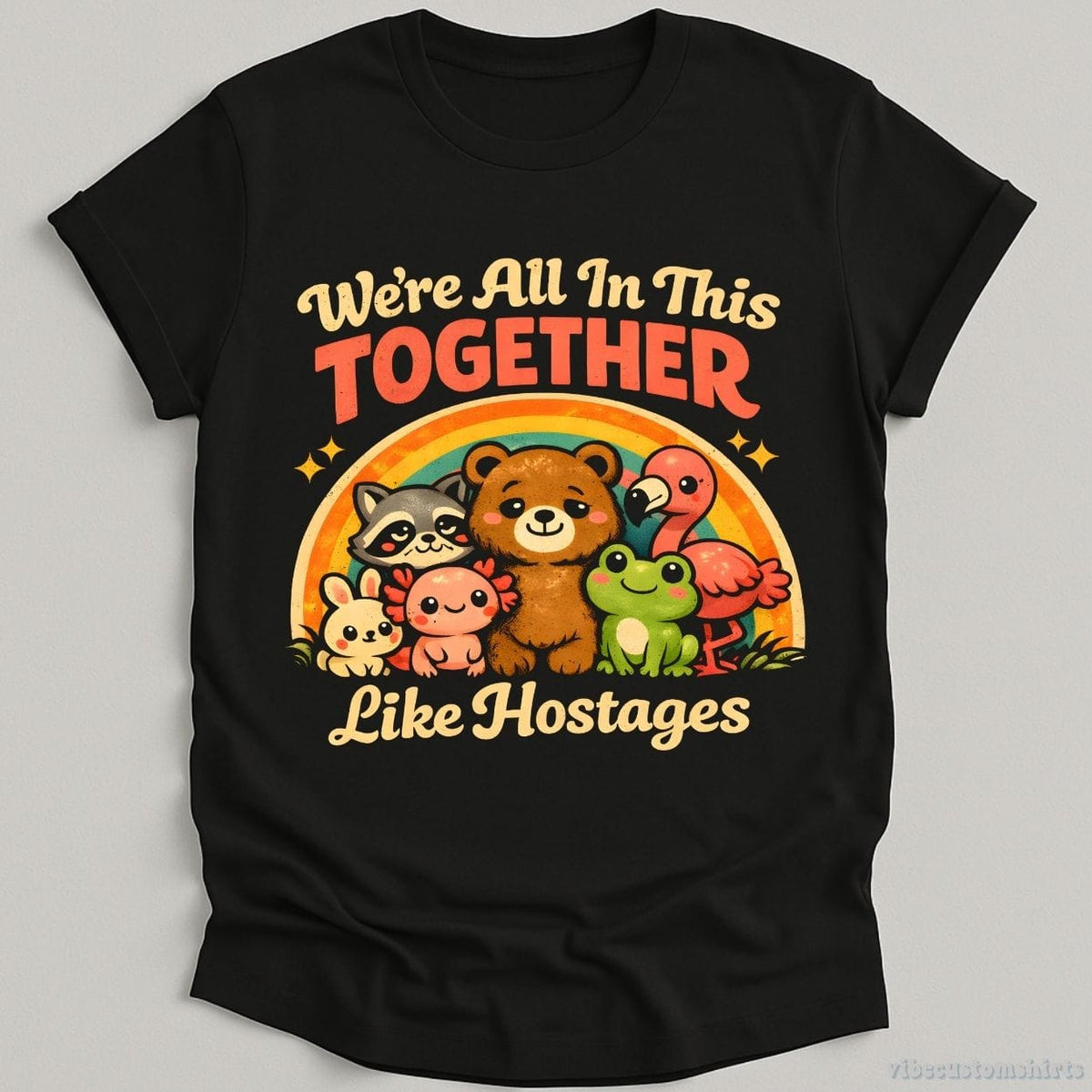 We're All In This Together Like Hostages Sarcastic Shirt product image 2