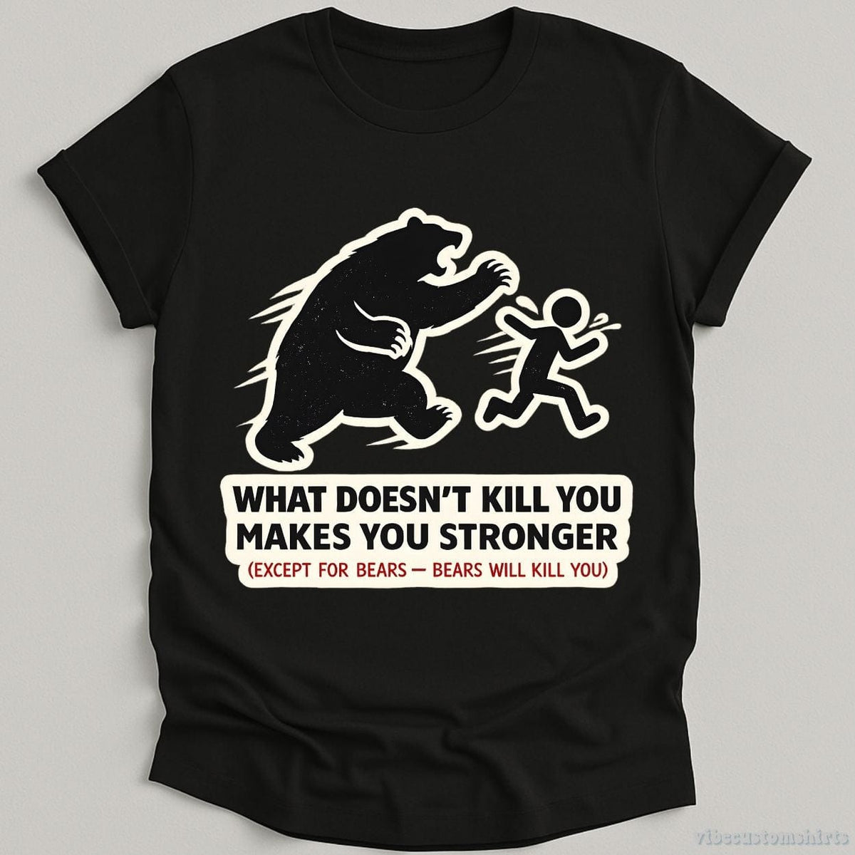 What Doesn't Kill You Makes Stronger Bear Meme Shirt product image 2