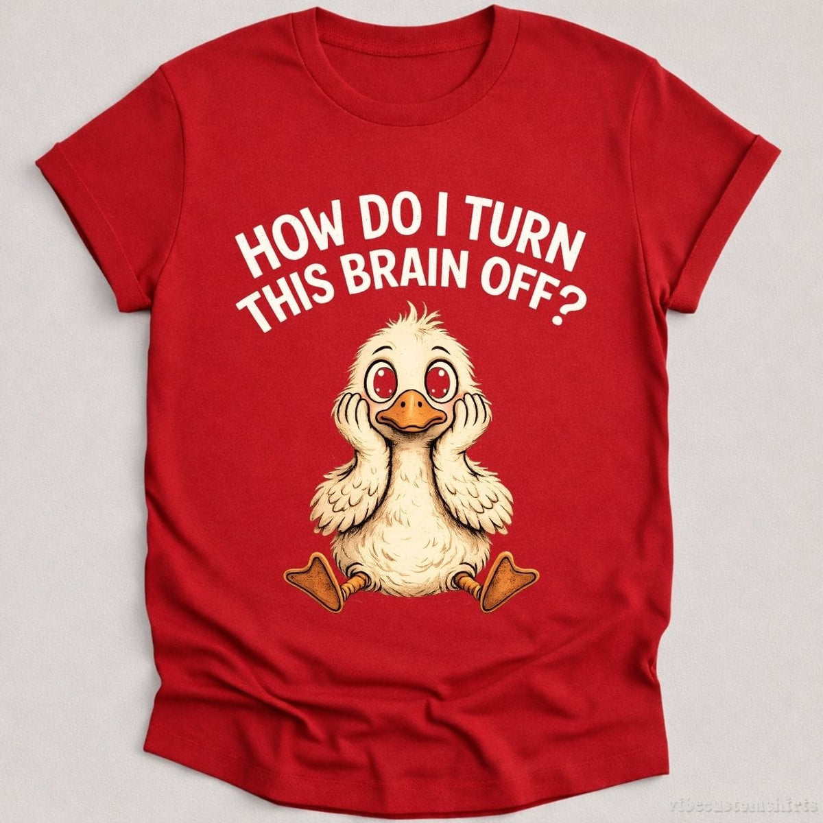 How Do I Turn This Brain Off Sarcastic Duck Shirt product image 6
