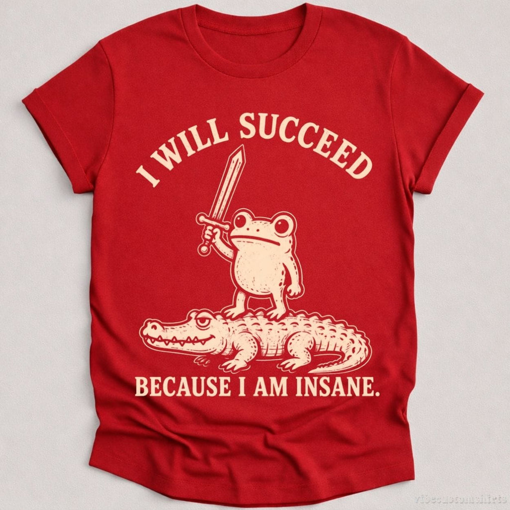 I Will Succeed Because I am Insane Frog and Crocodile Shirt product image 6