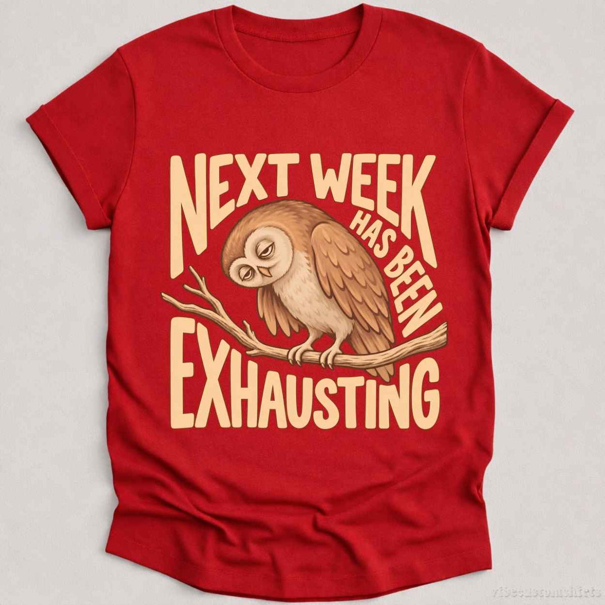 Next Week Has Been Exhausting Owl Shirt product image 6