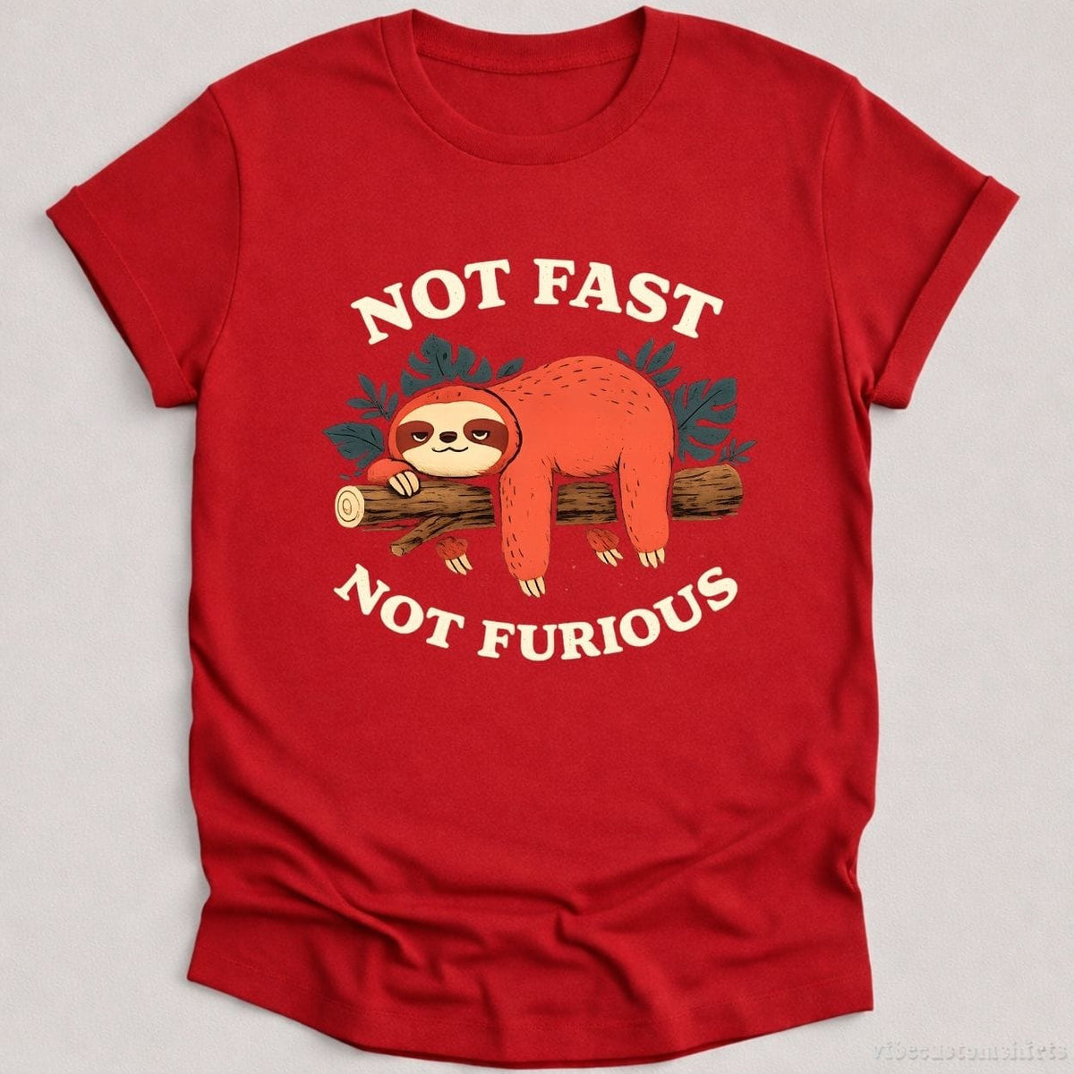 Not Fast Furious Sarcastic Sloth Shirt product image 5
