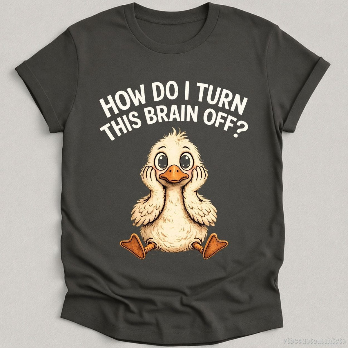 How Do I Turn This Brain Off Sarcastic Duck Shirt product image 2