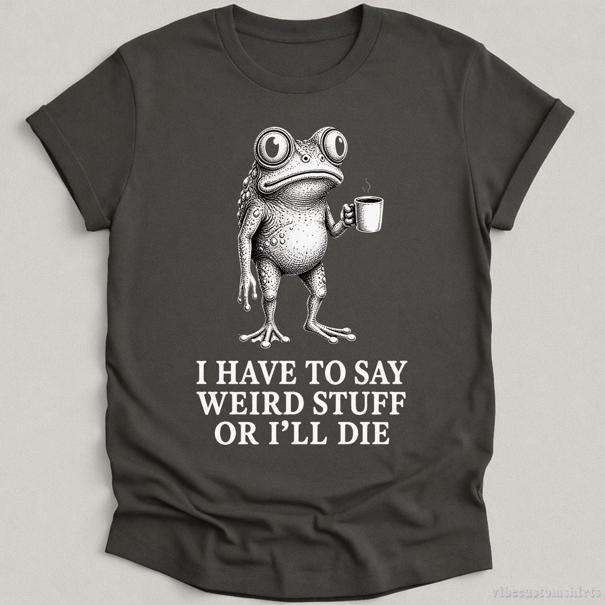 I Have To Say Weird Stuff Or I'll Die Coffee Lover Frog product image 4