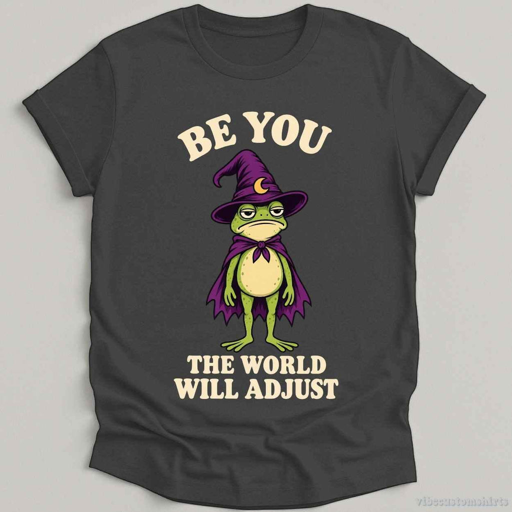 Be You The World Will Adjust Frog Shirt product image 2