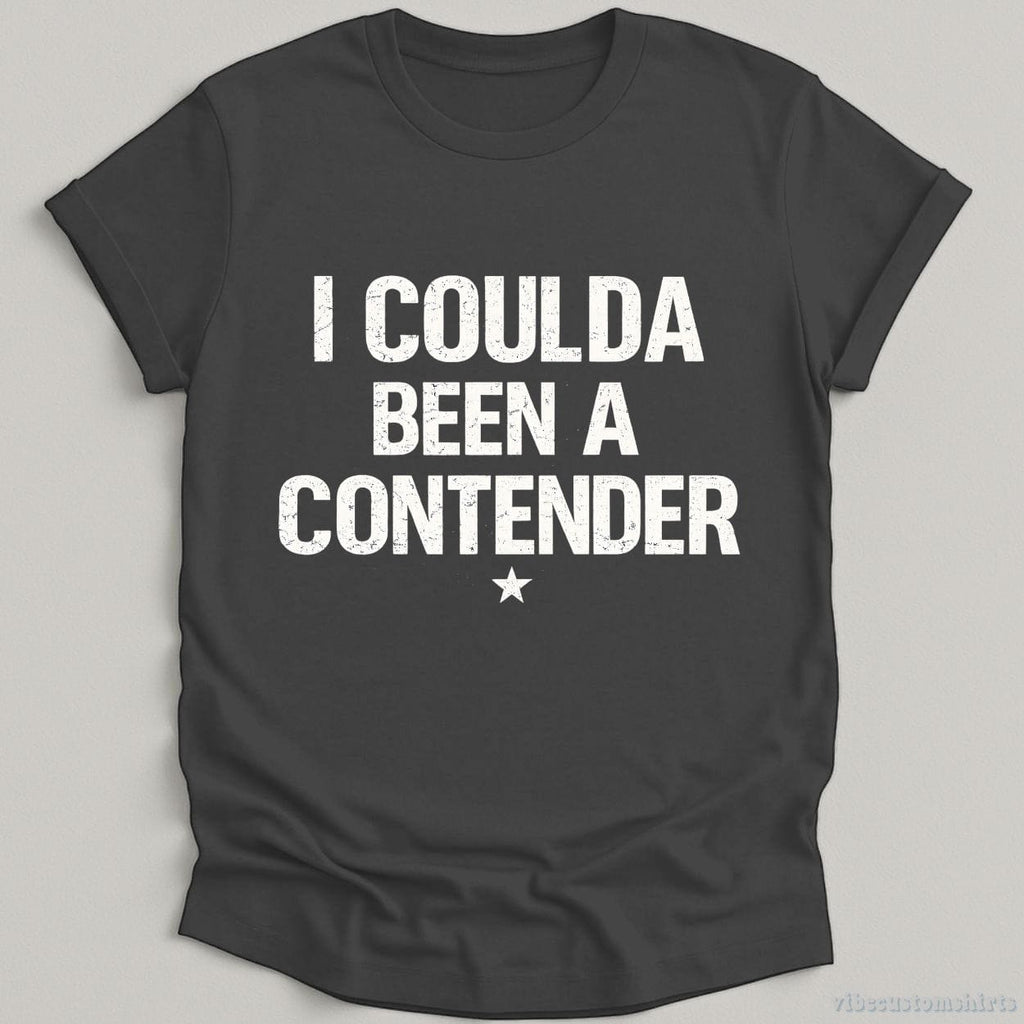 I Coulda Been A Contender Sarcastic Shirt product image 3