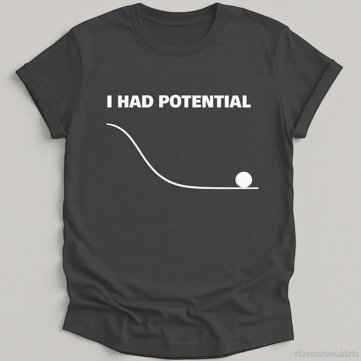 I Had Potential Funny Sarcastic Shirt product image 2