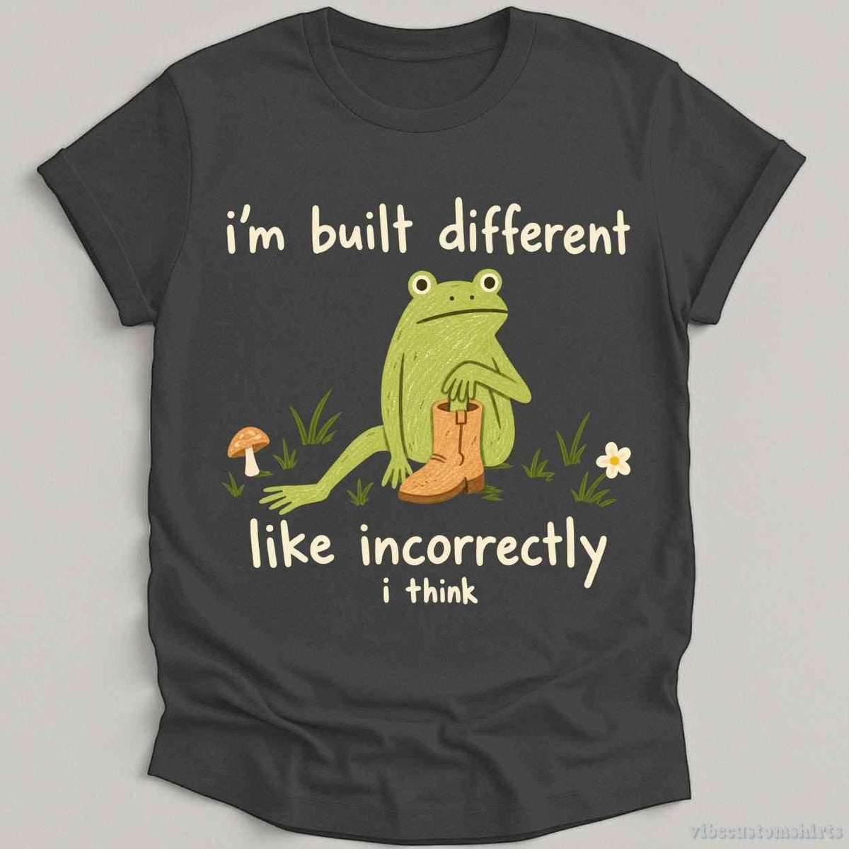 I'm Build Different Like Incorrectly I Think Frog Shirt product image 1