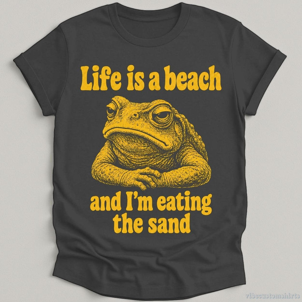 Life is a Beach and I'm Eating The Sand Frog Shirt product image 1