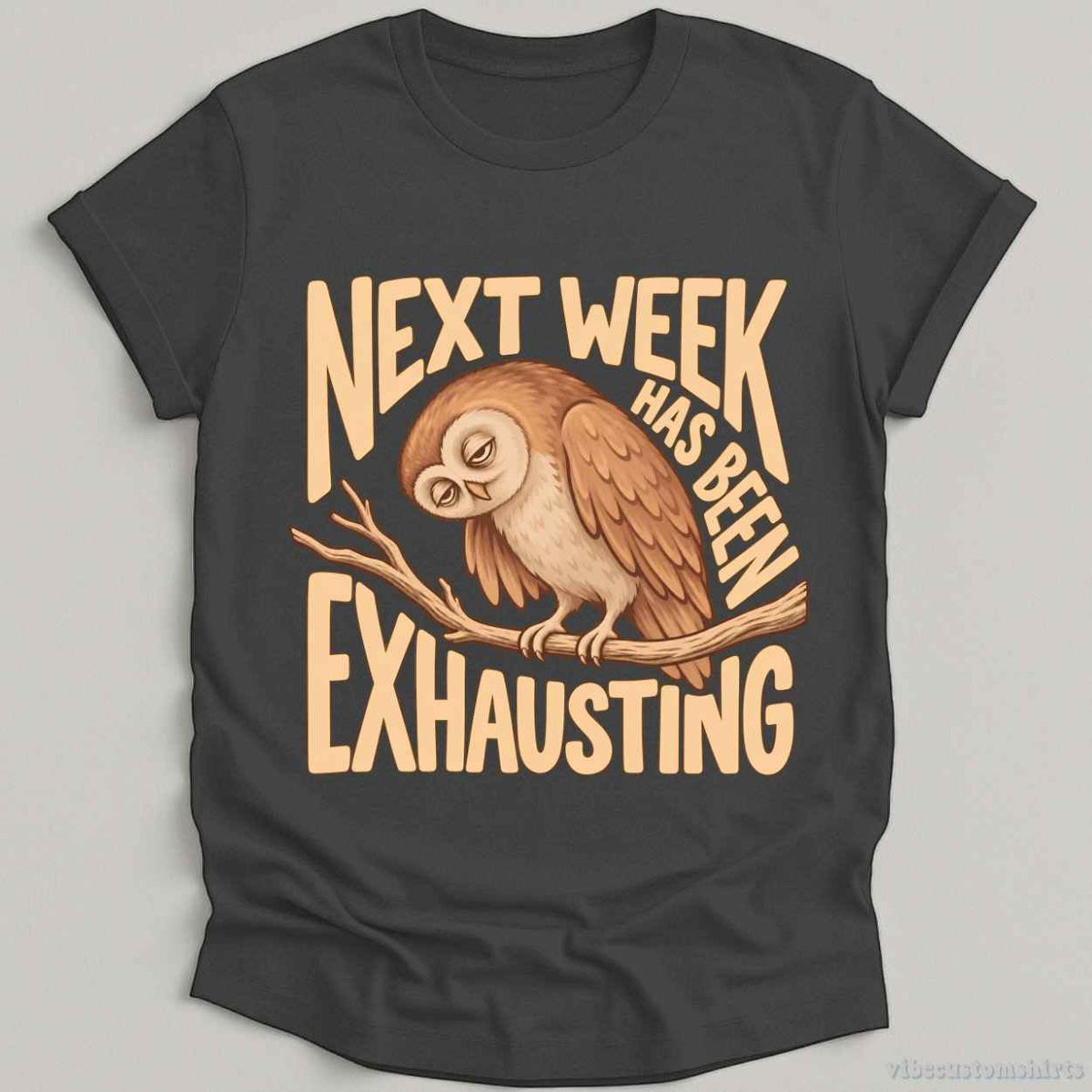 Next Week Has Been Exhausting Owl Shirt product image 4