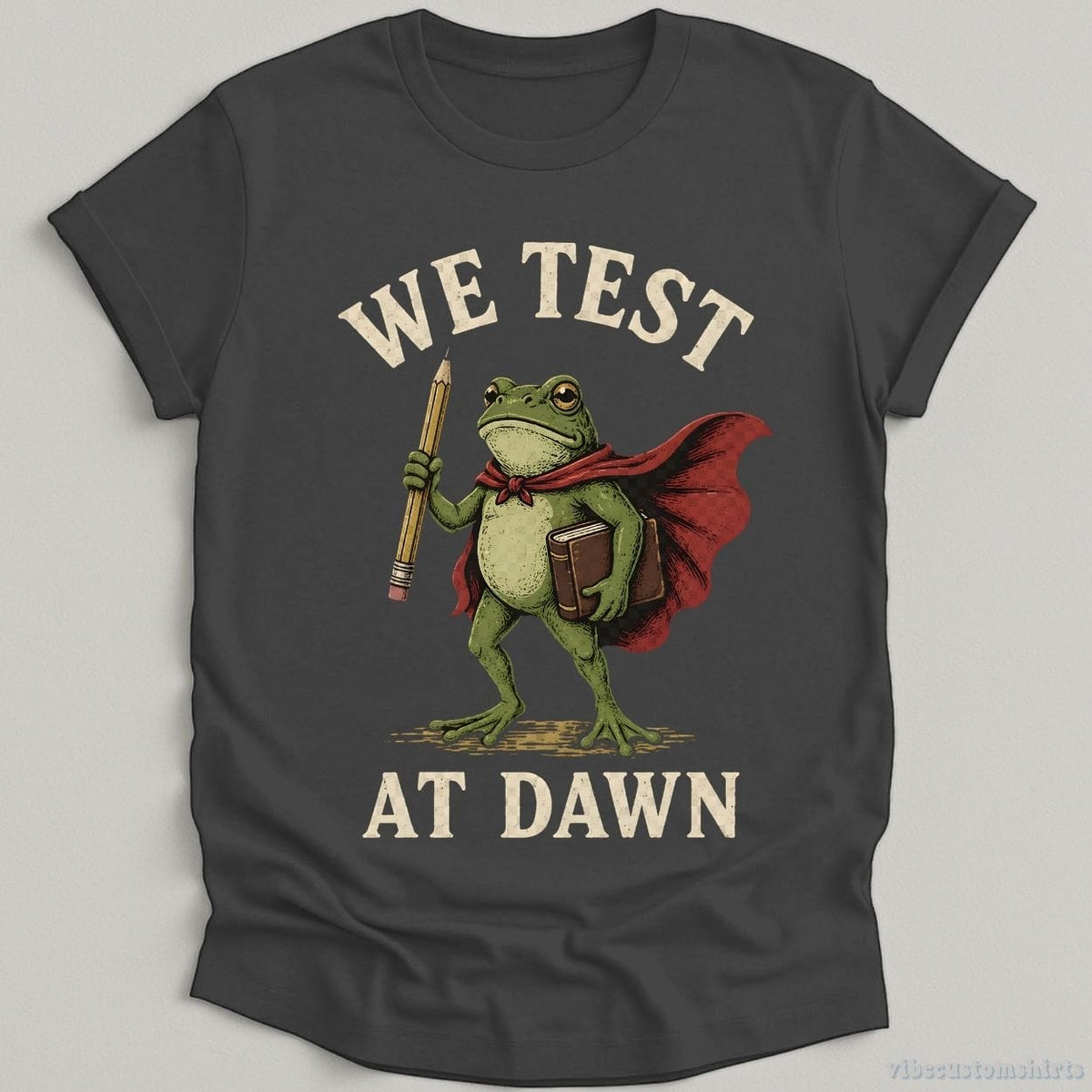 We Test At Dawn Humor Shirt product image 3