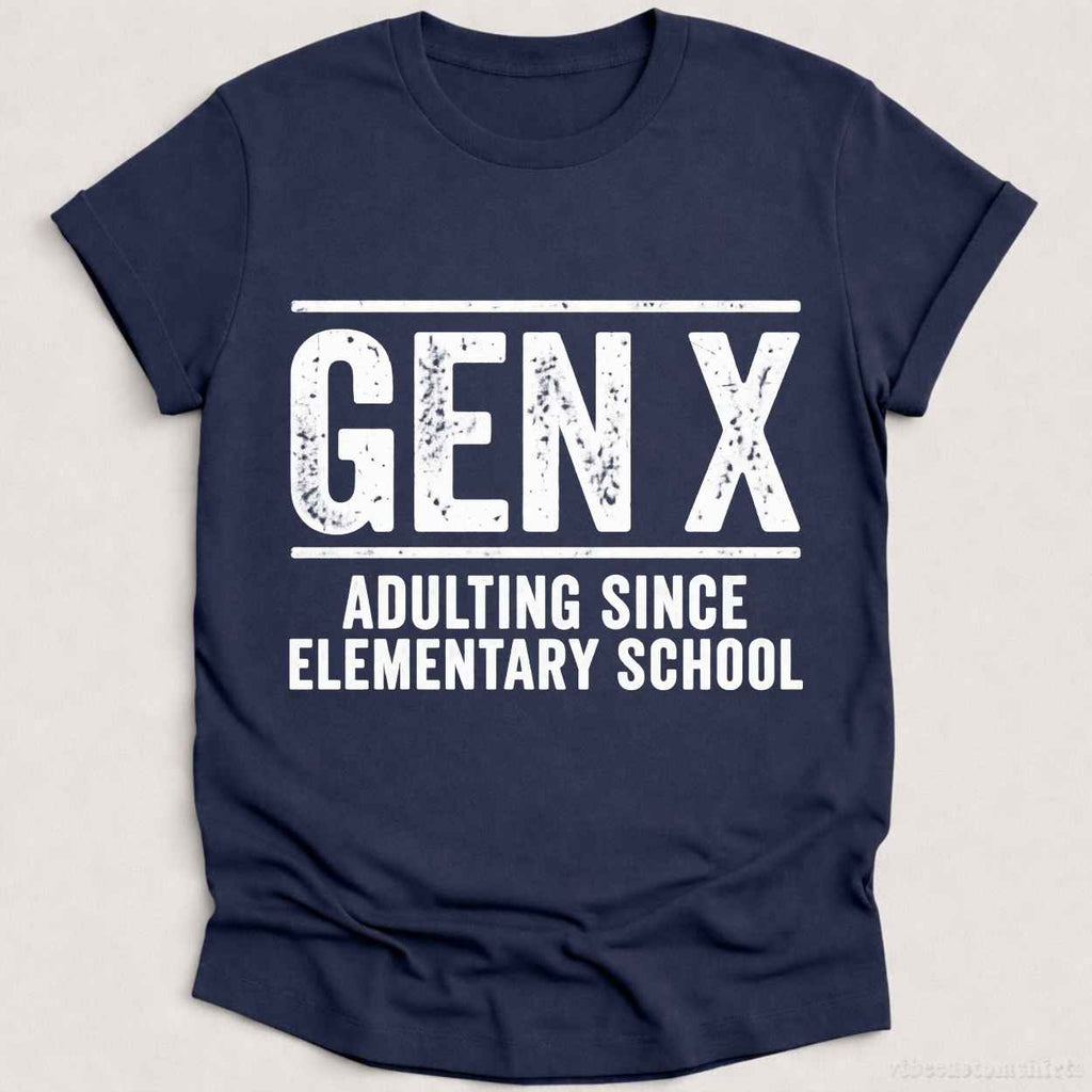 Gen X Adulting Since Elementary School Shirt product image 1