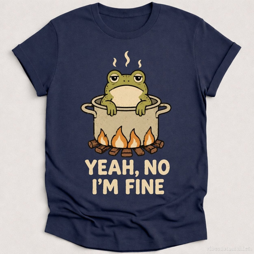 Yeah No I'm Fine Boiling Frog Shirt product image 3