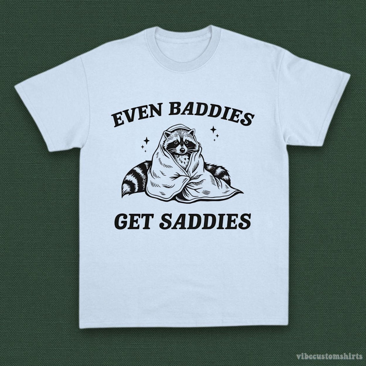 Even Baddies Get Saddies Funny Adhd Raccoon Shirt product image 3