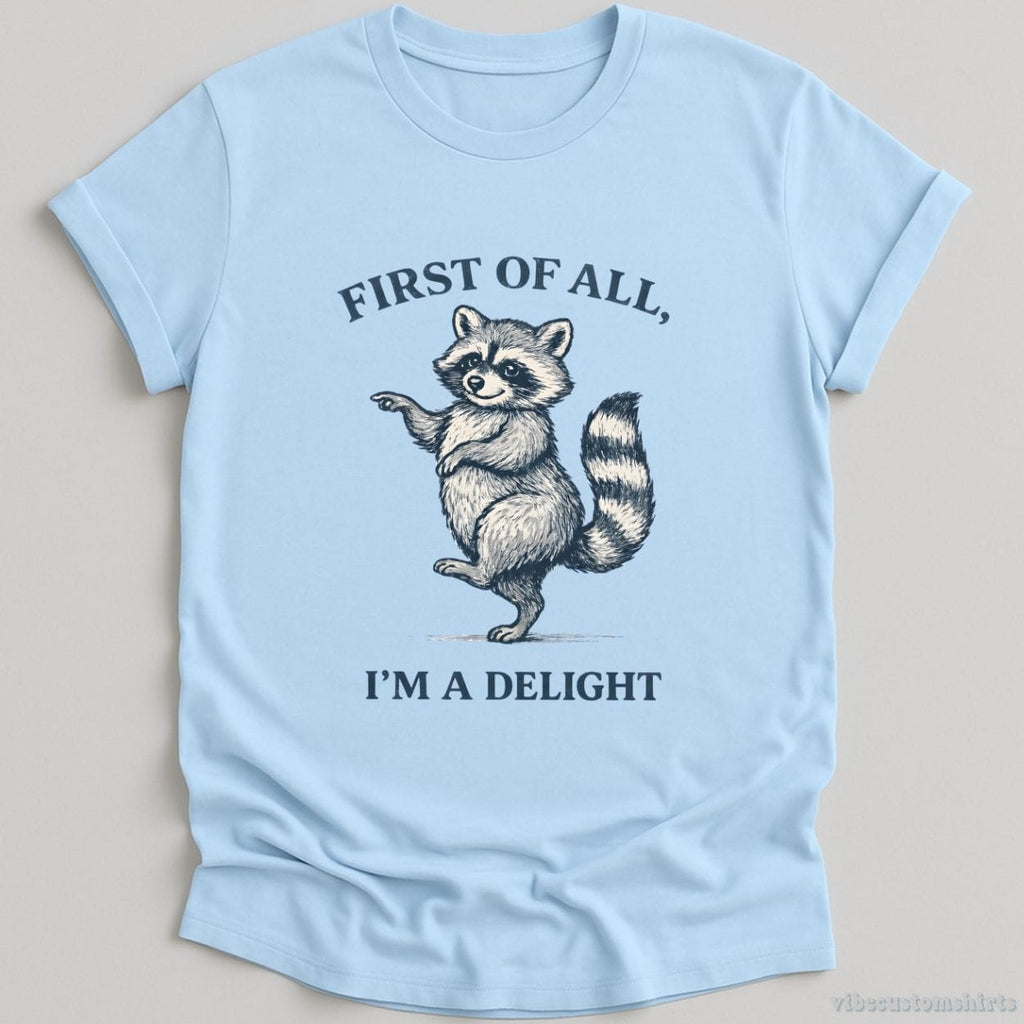 First Of All I'm A Delight Confident Raccoon Shirt product image 5