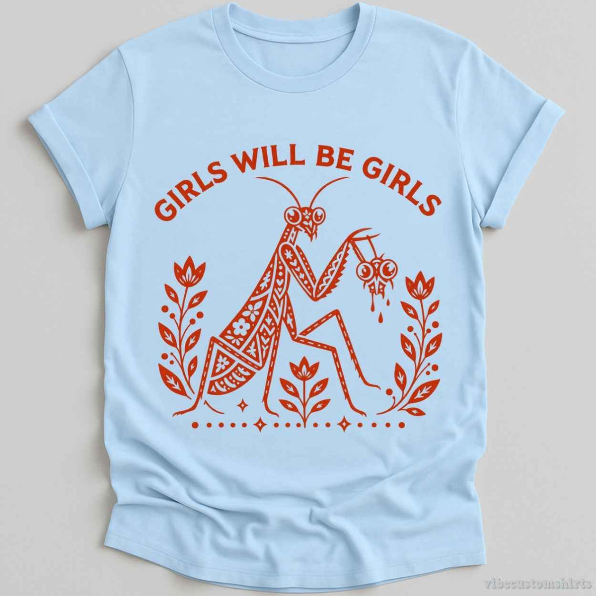 Girls Will Be Vintage Mantis Sarcastic Shirt product image 5