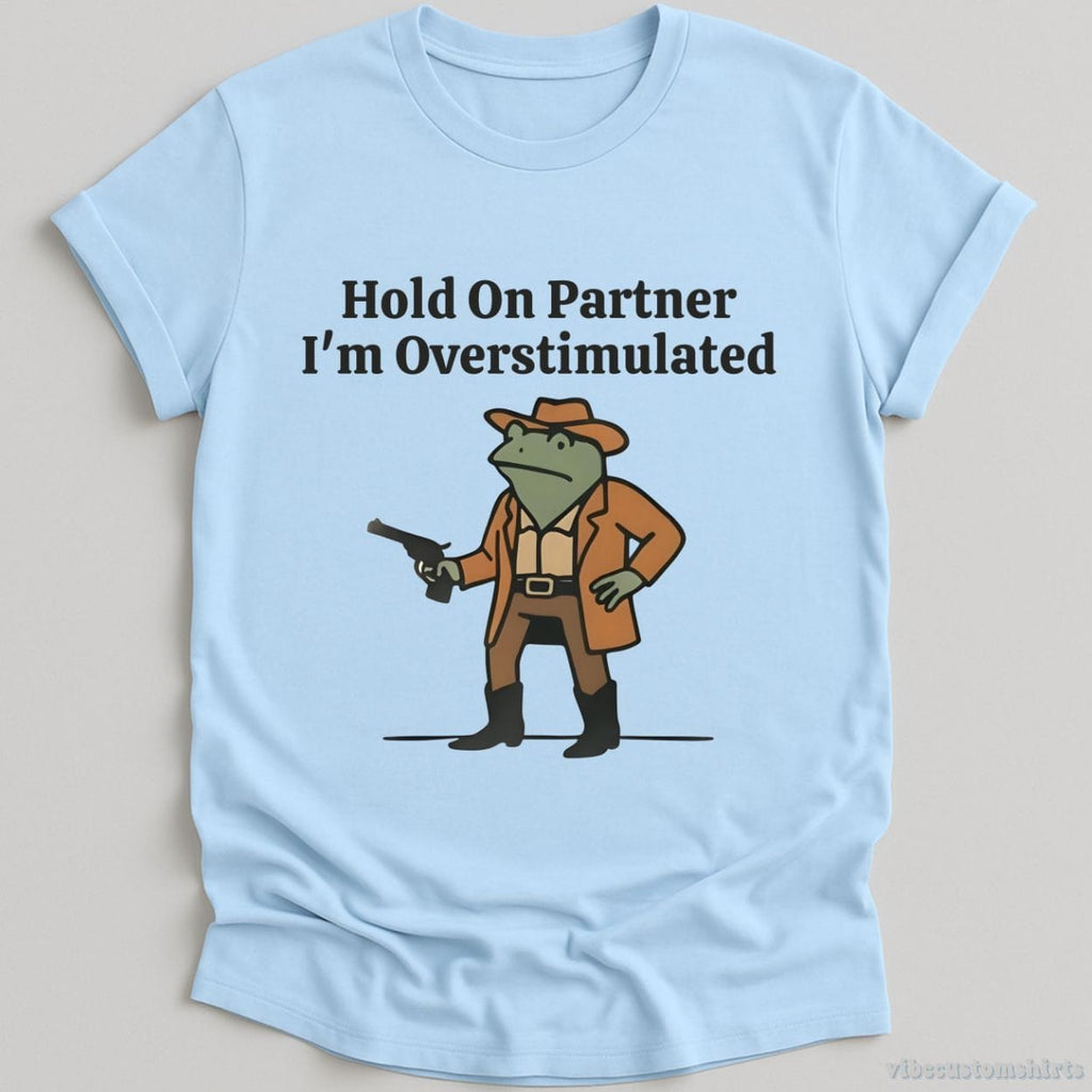 Hold On Partner I’m Overstimulated Funny Cowboy Frog Shirt product image 4