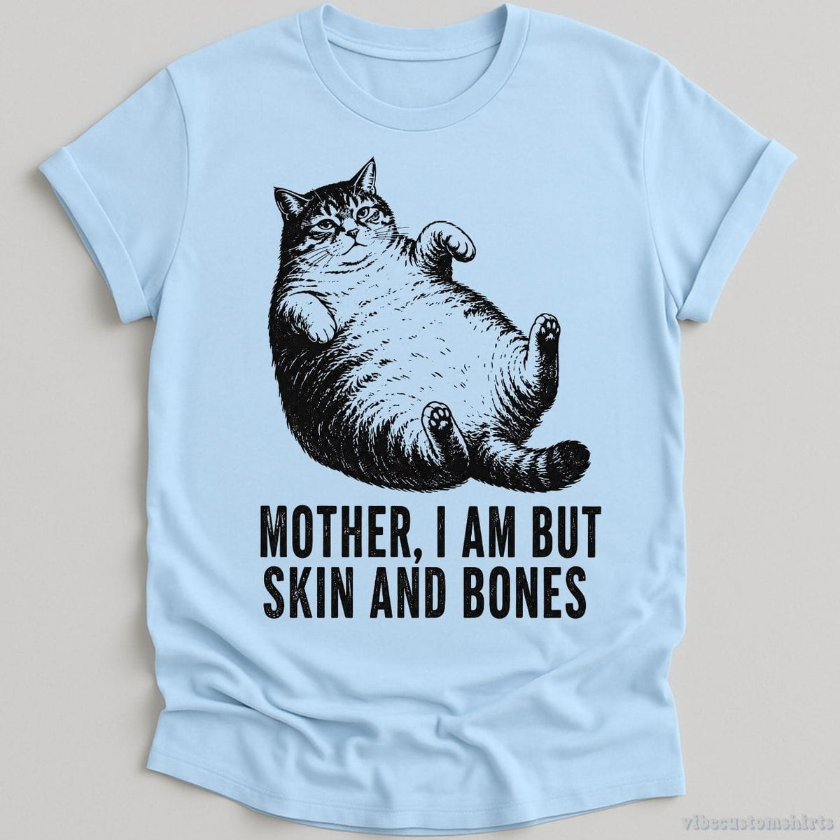 Mother I am But Skin And Bones Funny Cat Shirt product image 4
