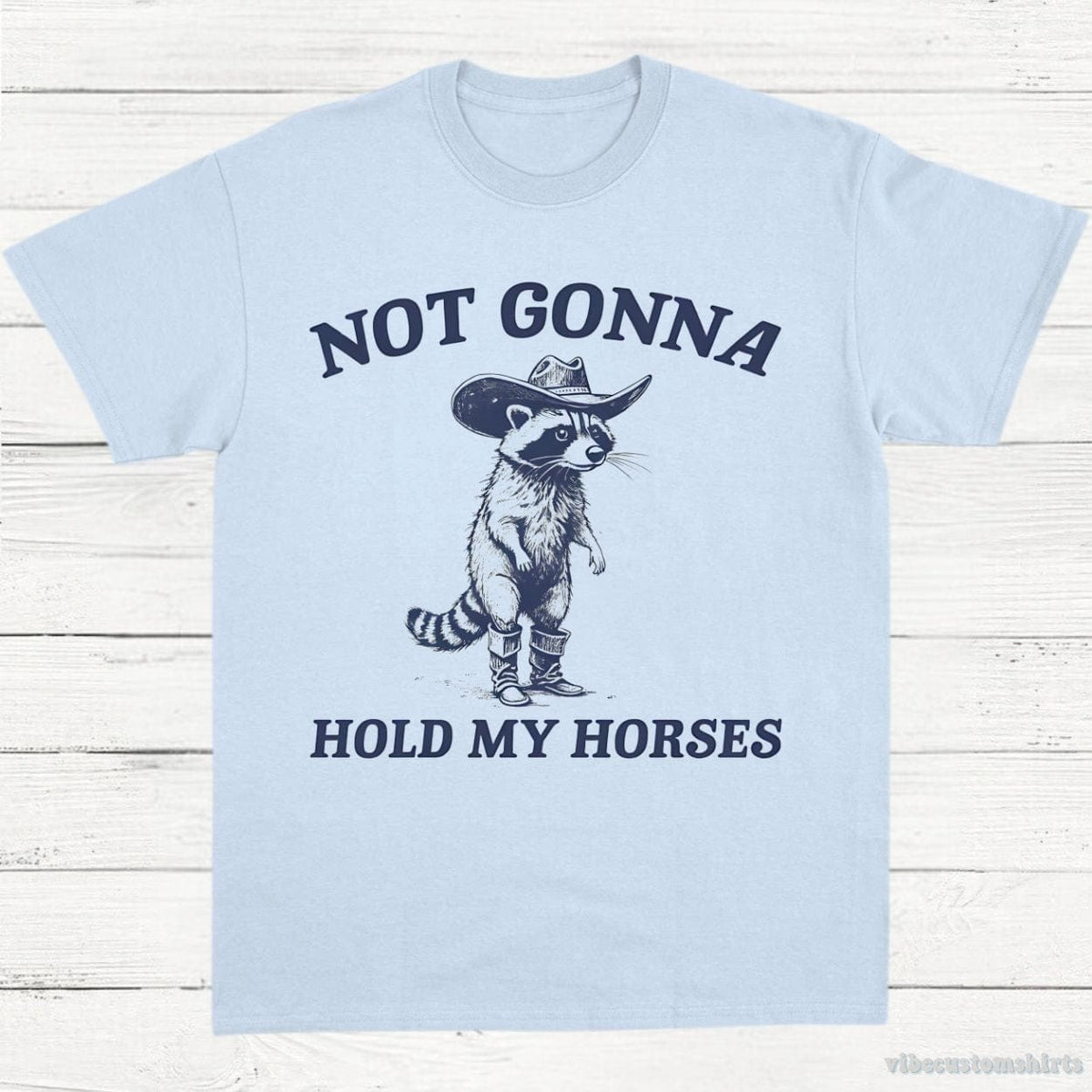 Not Gonna Hold My Horses Trash Panda Shirt product image 4