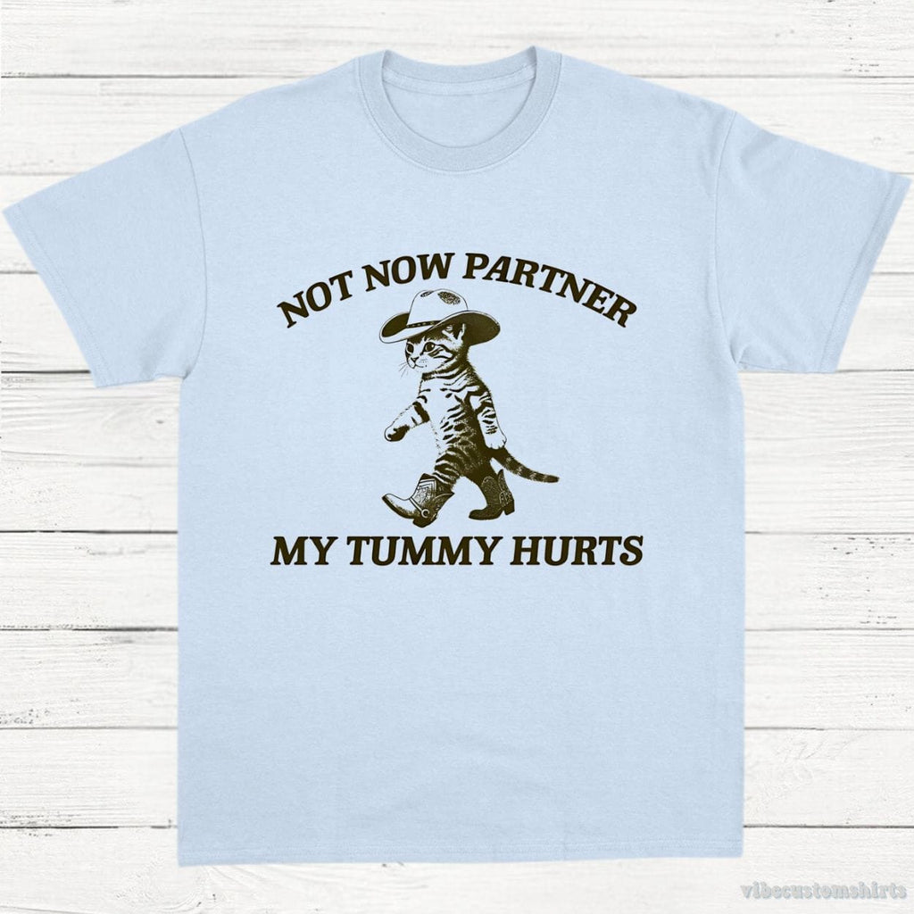Not Now Partner My Tummy Hurts Cowboy Cat Shirt product image 4