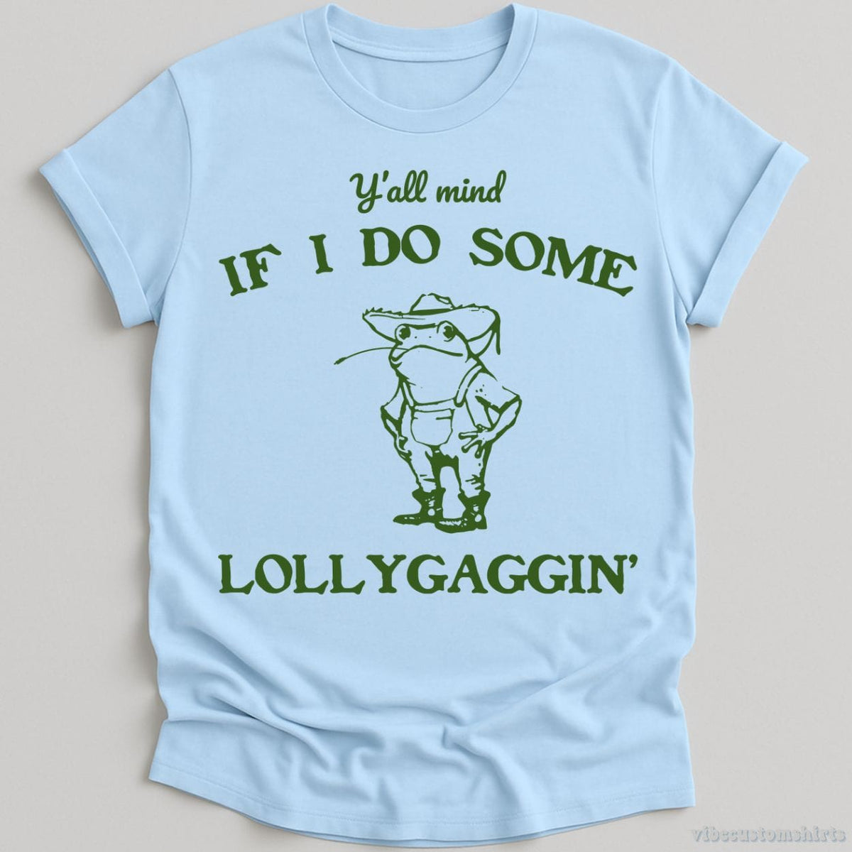 Y'all Mind If I Do Some Lollygagging Shirt product image 3