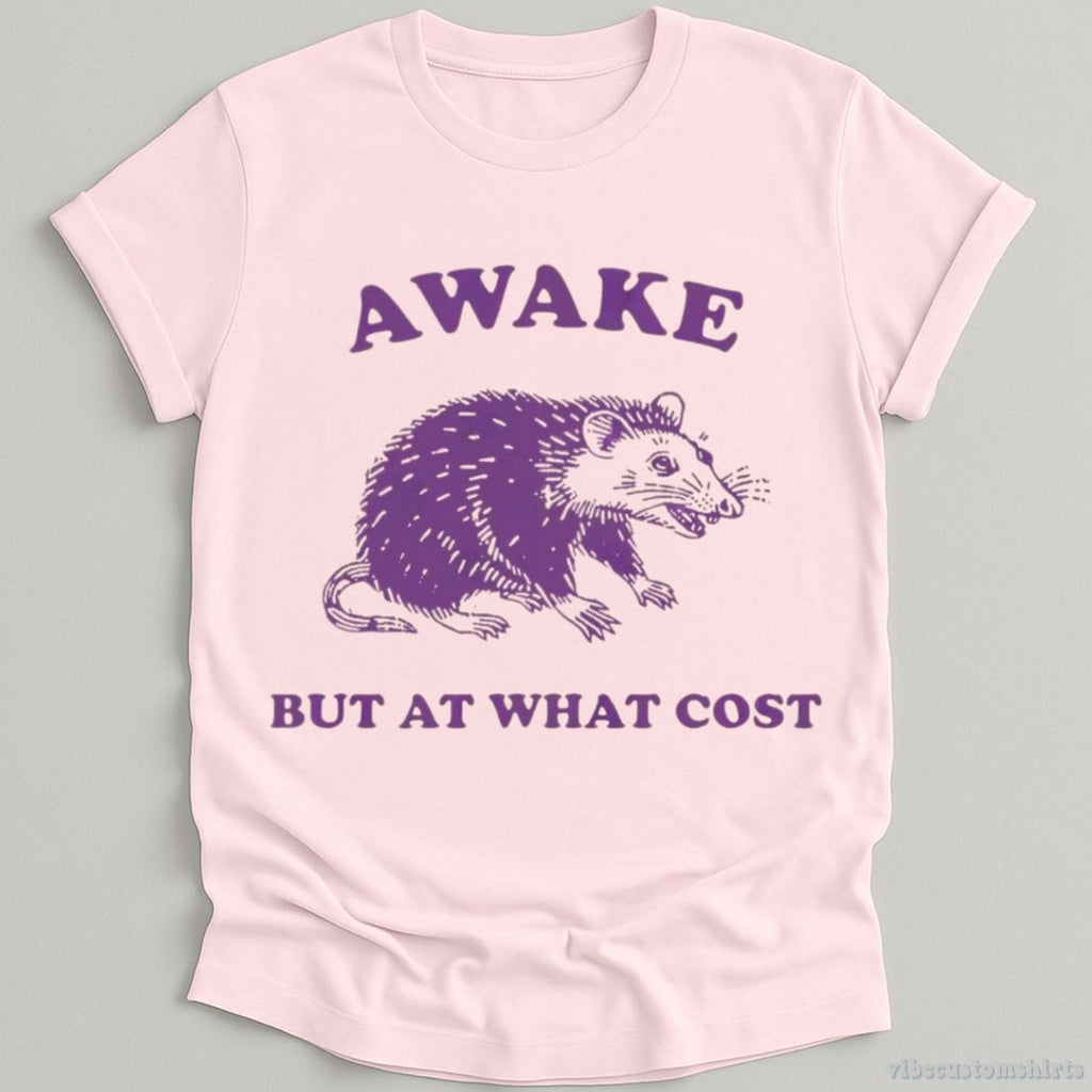 Awake But At What Cost Possum T-Shirt product image 5