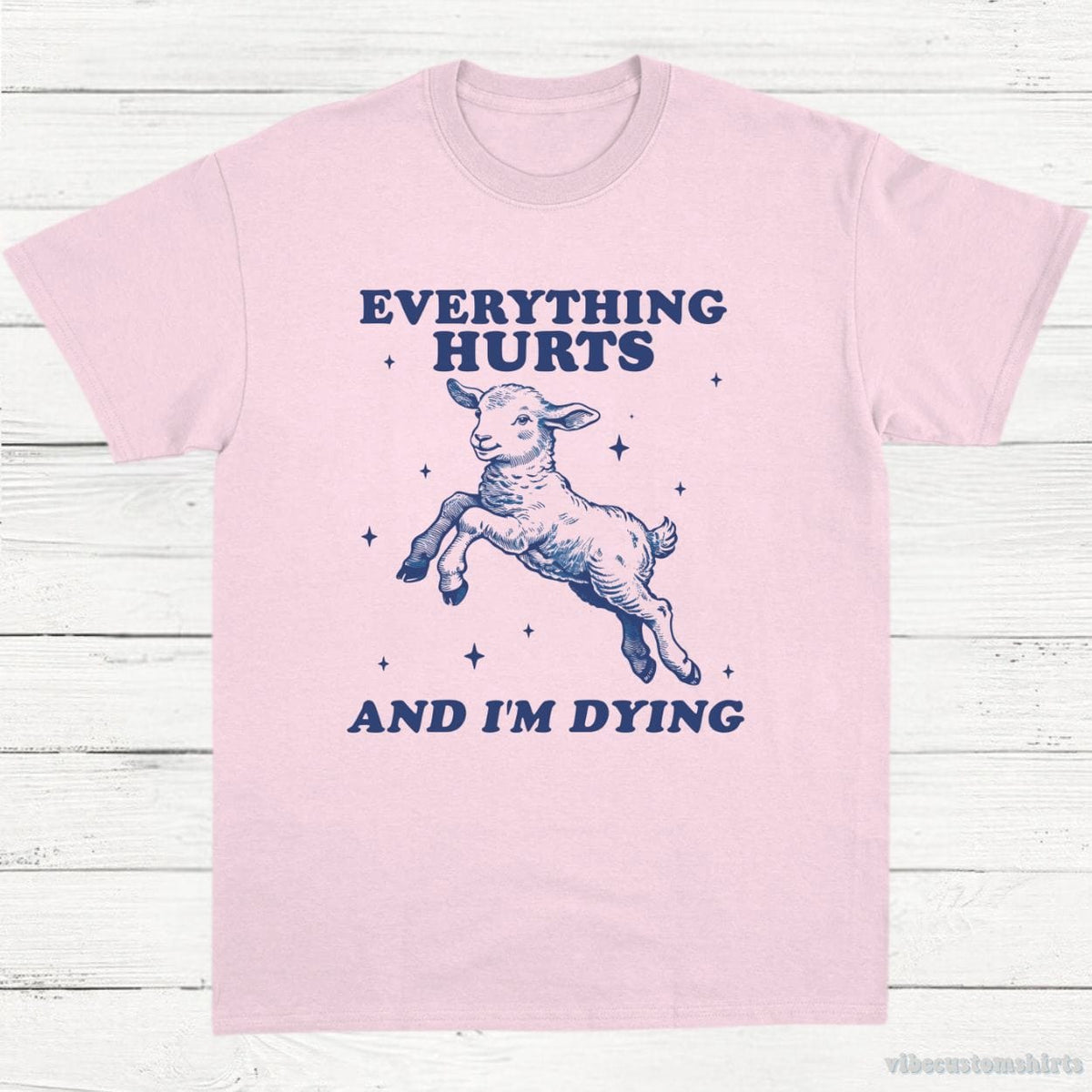 Everything Hurts And I'm Dying Baby Lamb Sheep Shirt product image 5