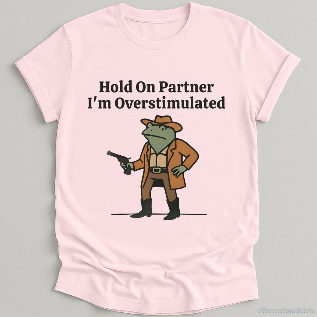 Hold On Partner I’m Overstimulated Funny Cowboy Frog Shirt product image 5
