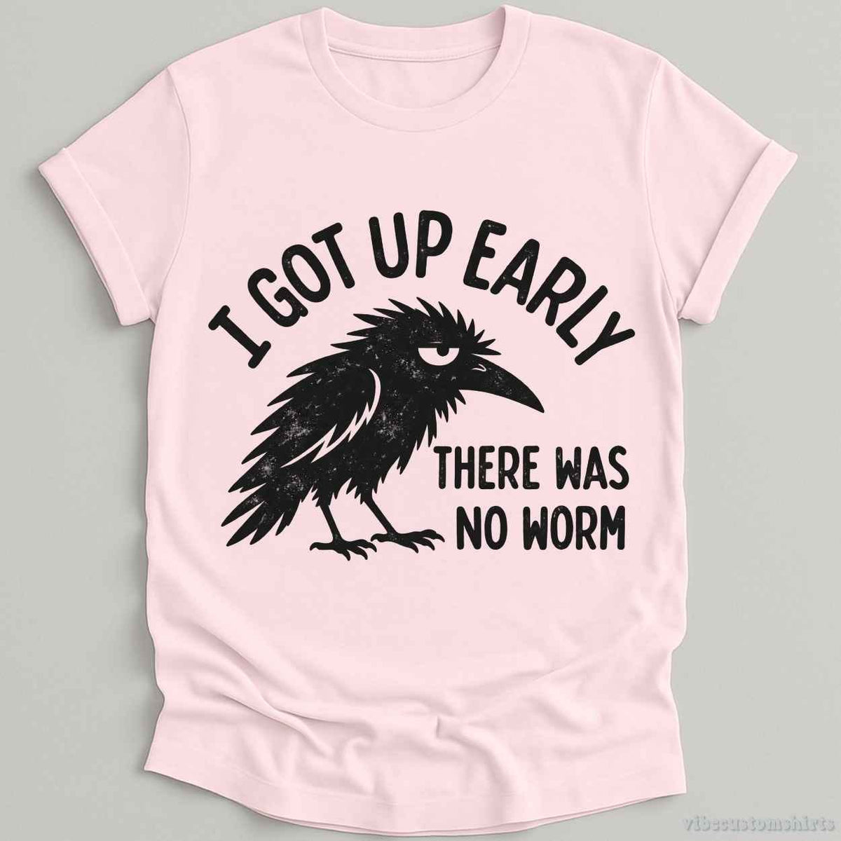 I Got Up Early There Was No Worm Raven Shirt product image 5