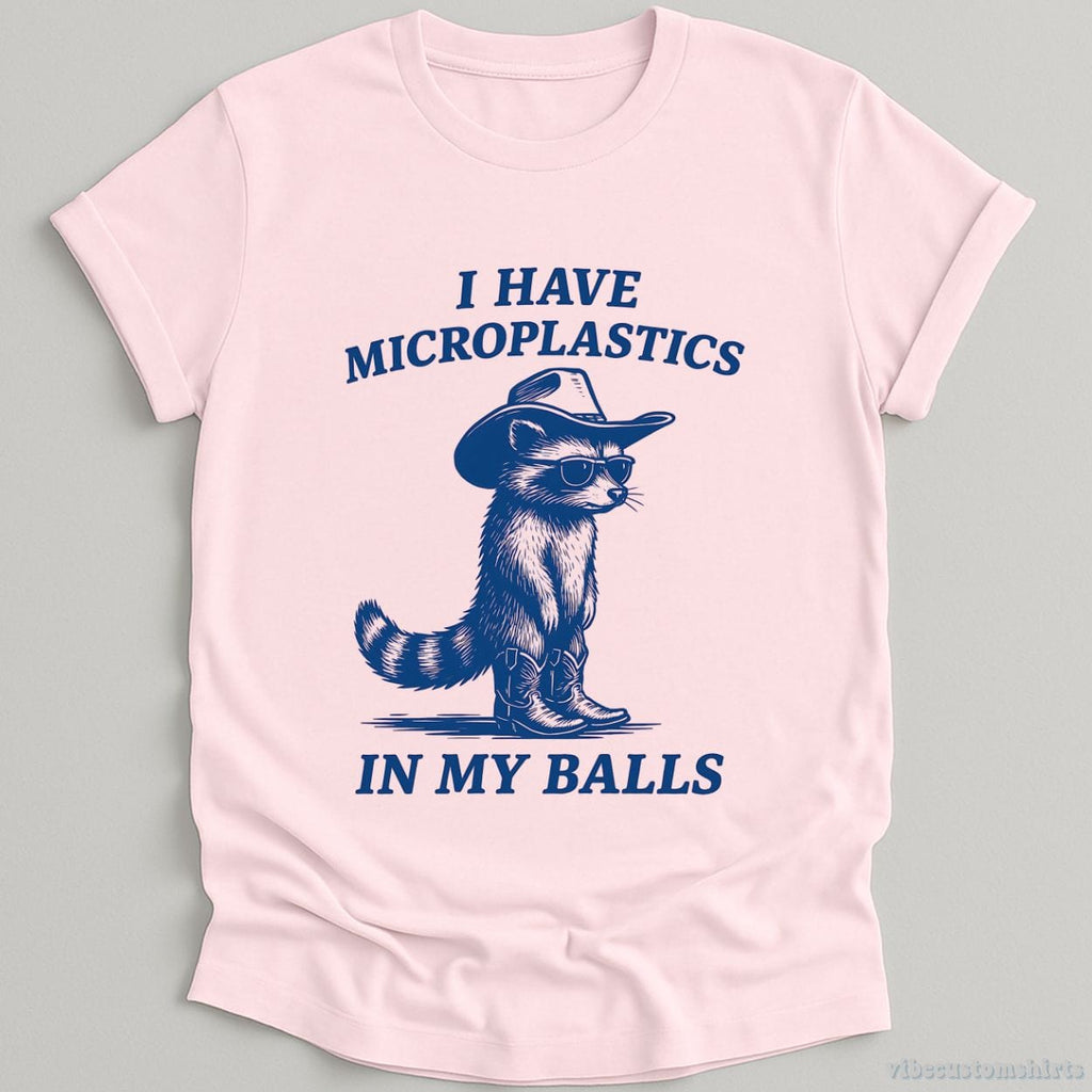 I Have Microplastics In My Balls Shirt product image 4