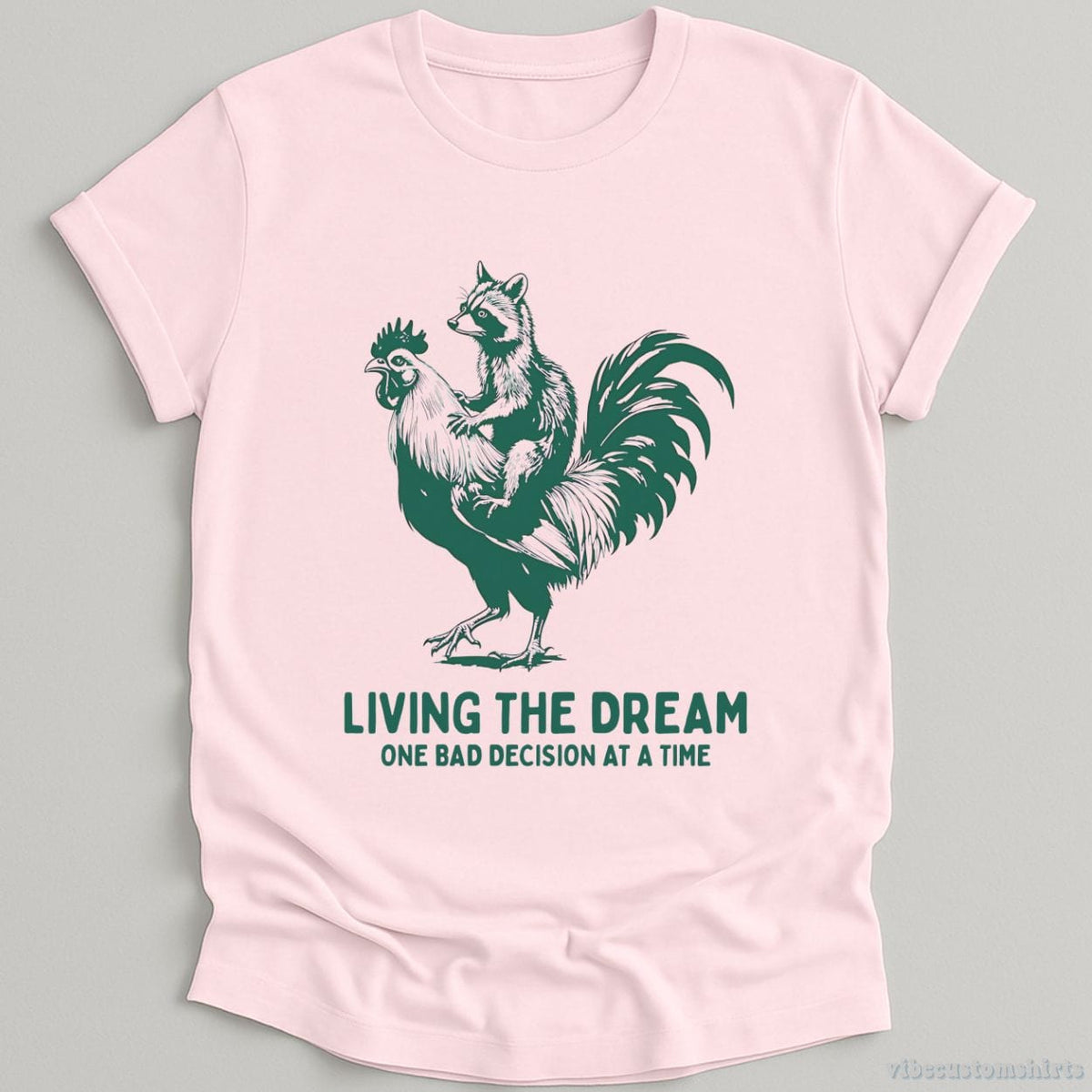 Living The Dream One Bad Decision At A Time Rooster And product image 4