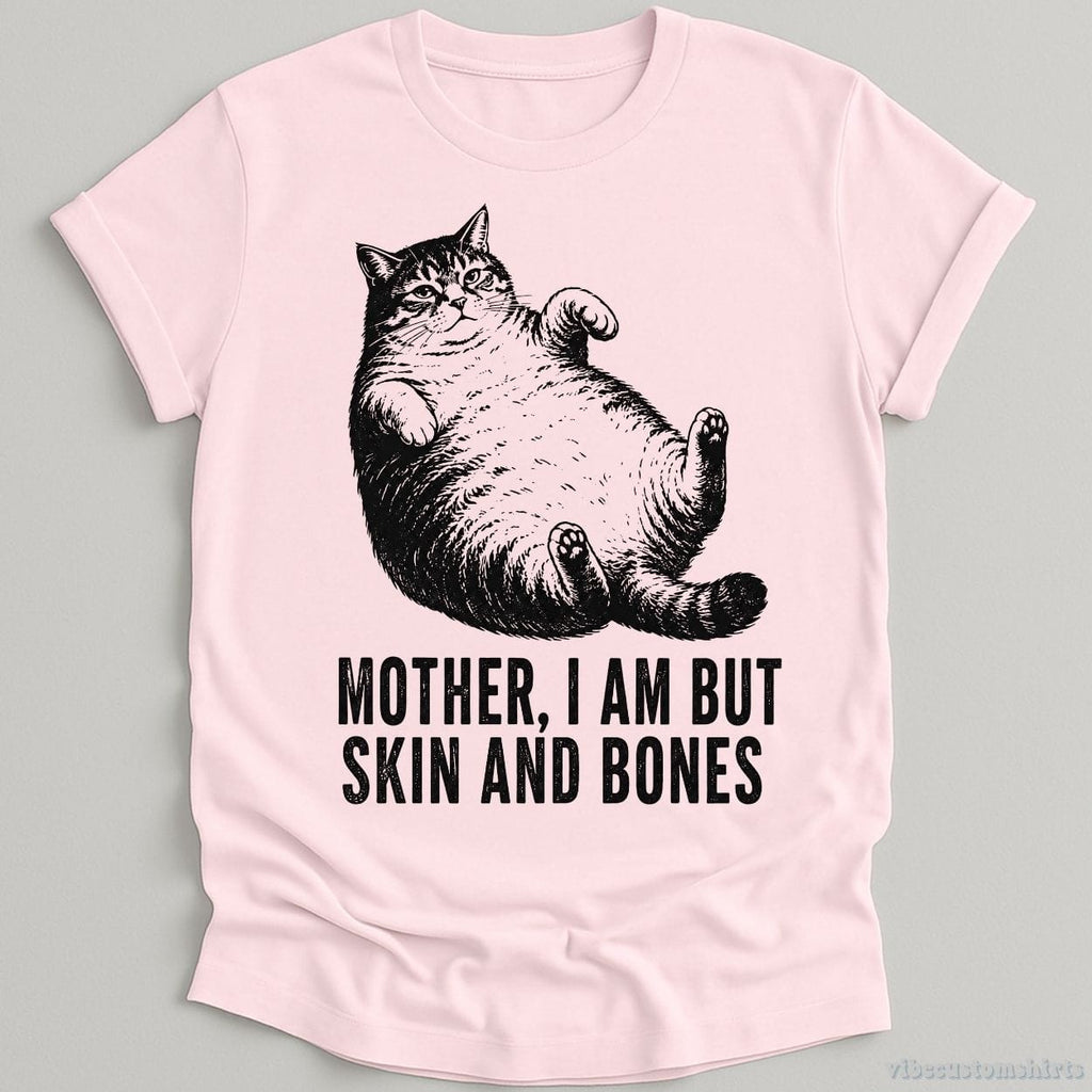 Mother I am But Skin And Bones Funny Cat Shirt product image 5
