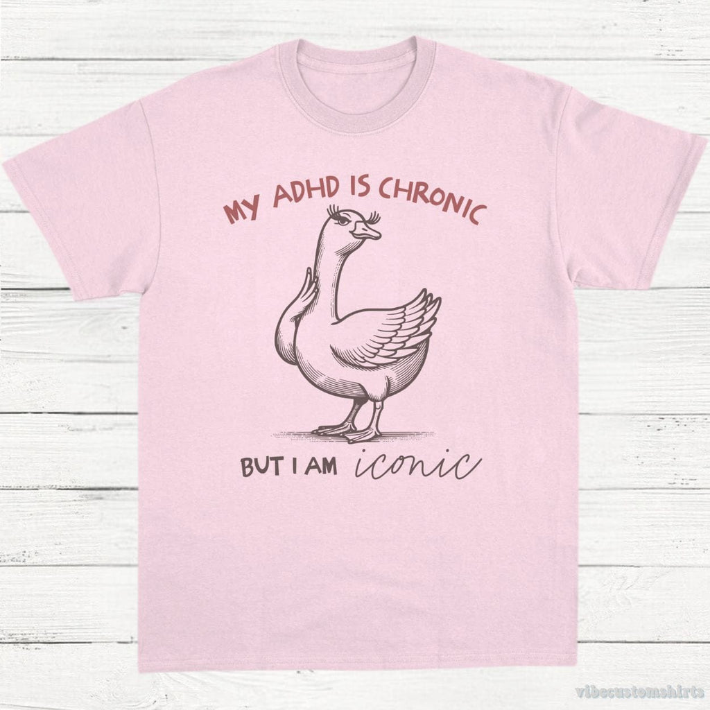 My Adhd is Chronic But I am Iconic Silly Goose Shirt product image 4