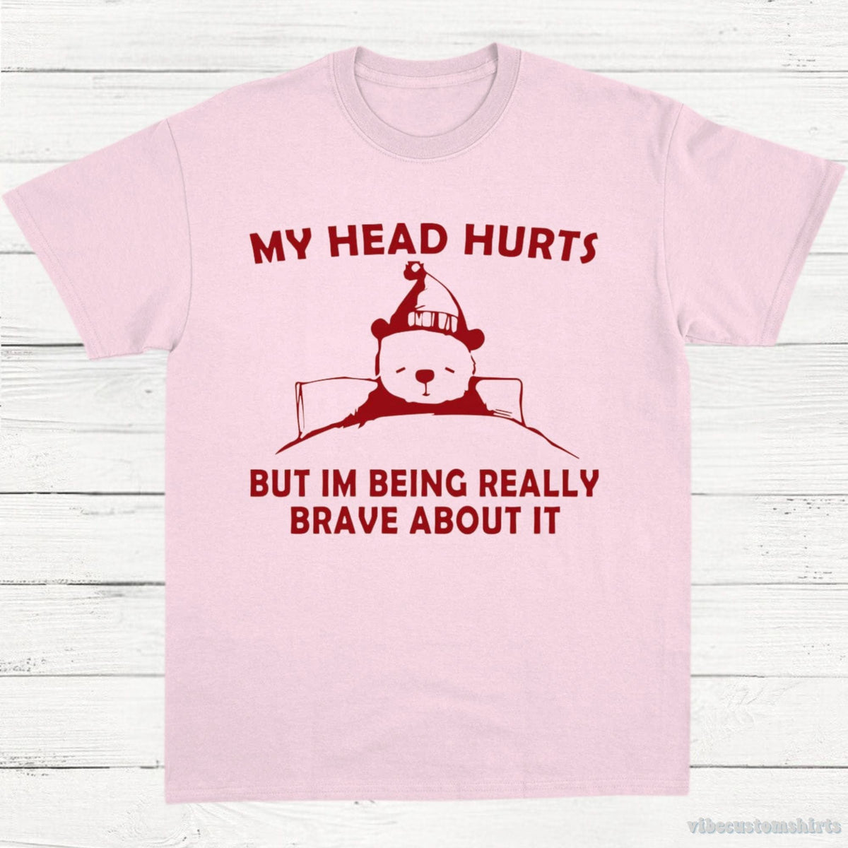My Head Hurts But I'm Being Really Brave T-Shirt product image 5