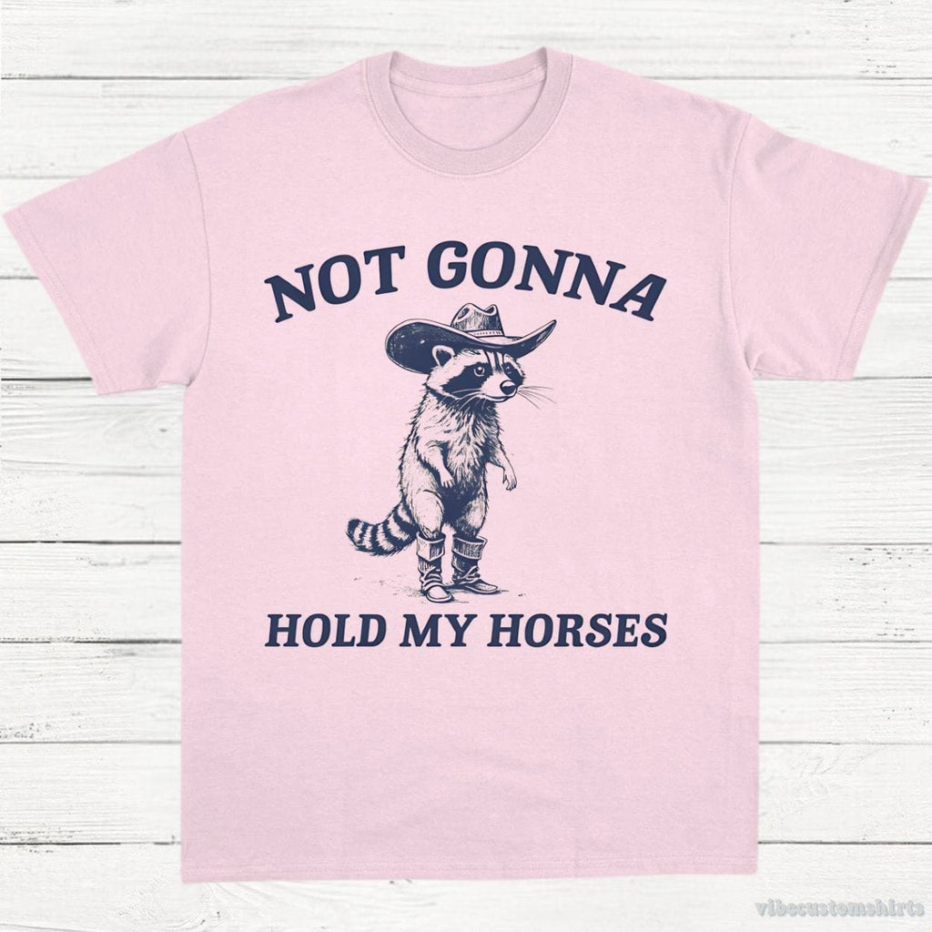 Not Gonna Hold My Horses Trash Panda Shirt product image 5