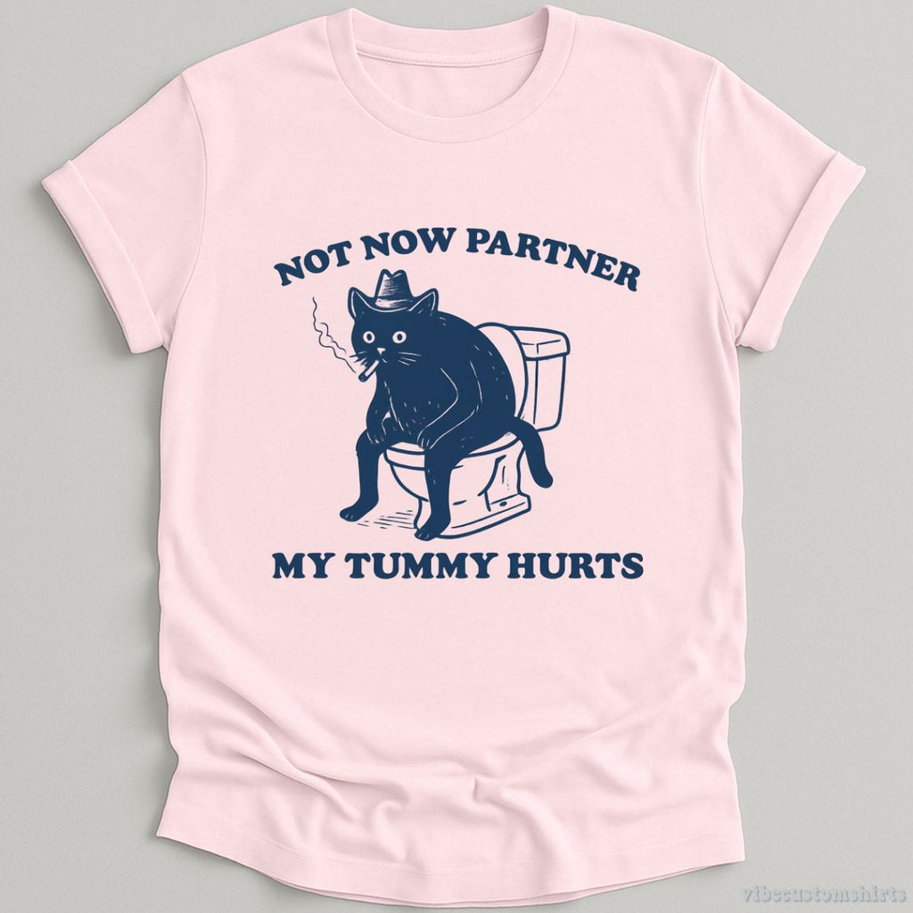 Not Now Partner My Tummy Hurts Shirt product image 4