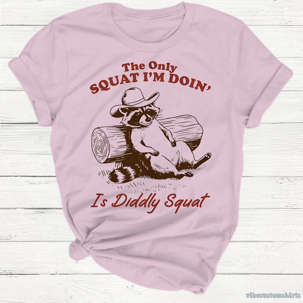 The Only Squat I'm Doing is Diddly Raccoon Shirt product image 4